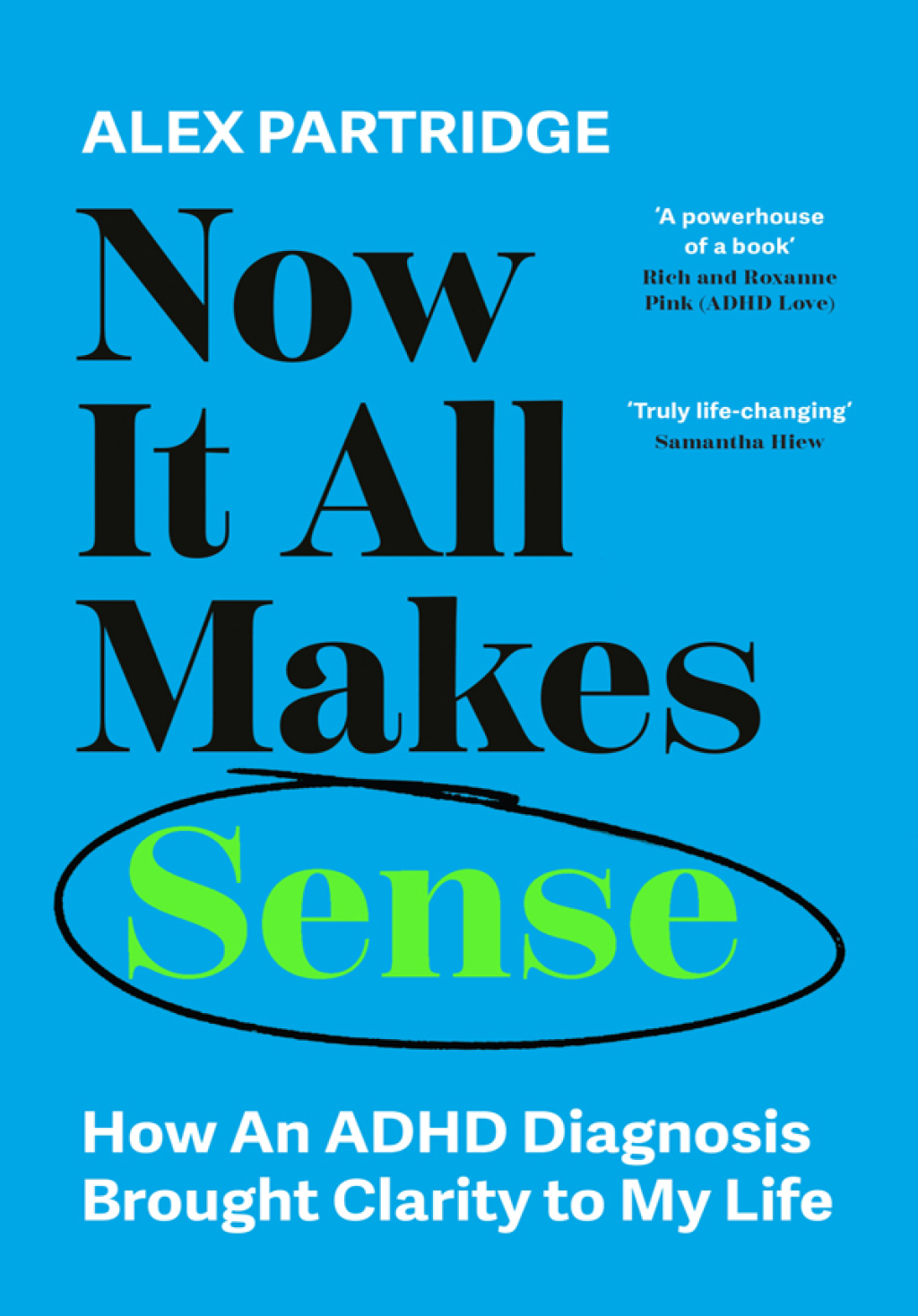 Now It All Makes Sense - How An ADHD Diagnosis Changed My Life The Sunday Times Bestseller from the Founder of LadBible and UniLad - (PDF/EPUB Version)
