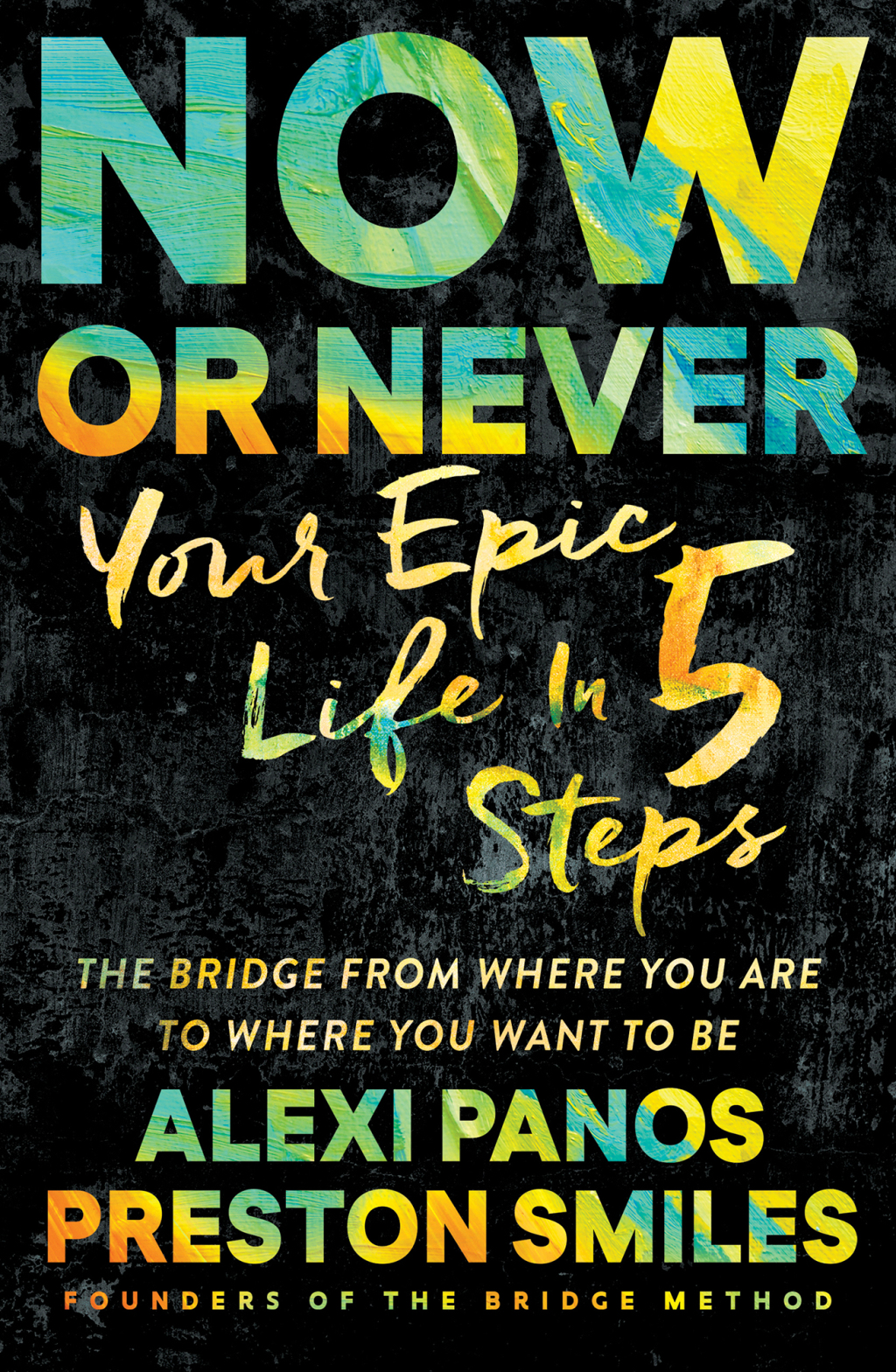 Now or Never Your Epic Life in 5 Steps - (PDF/EPUB Version)