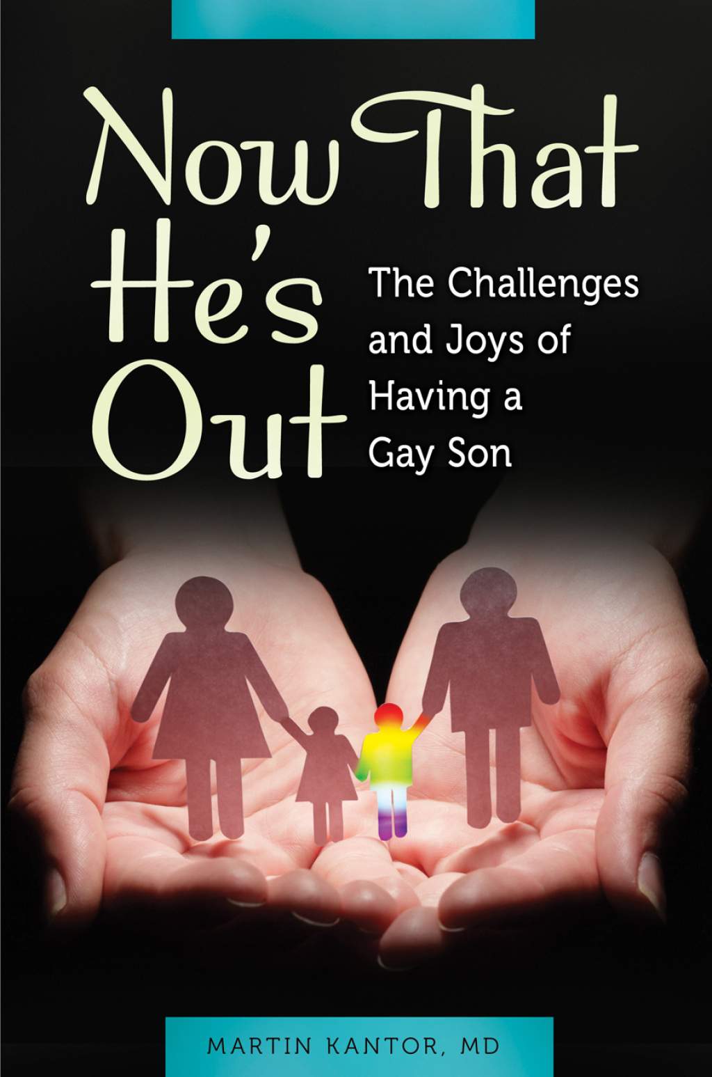 Now That He's Out The Challenges and Joys of Having a Gay Son 1st Edition â€“ PDF/EPUB Version Downloadable