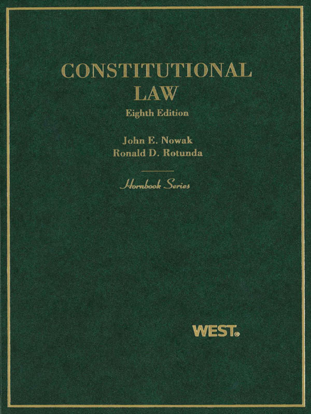 Nowak and Rotunda's Constitutional Law (Hornbook Series) 8th Edition â€“ PDF/EPUB Version Downloadable