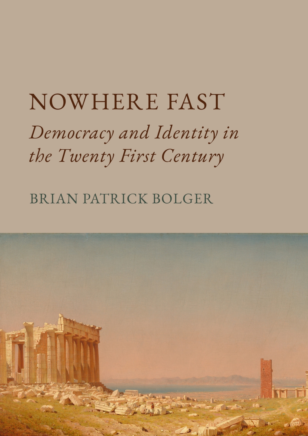 Nowhere Fast Democracy and Identity in the Twenty First Century 1st Edition â€“ PDF/EPUB Version Downloadable