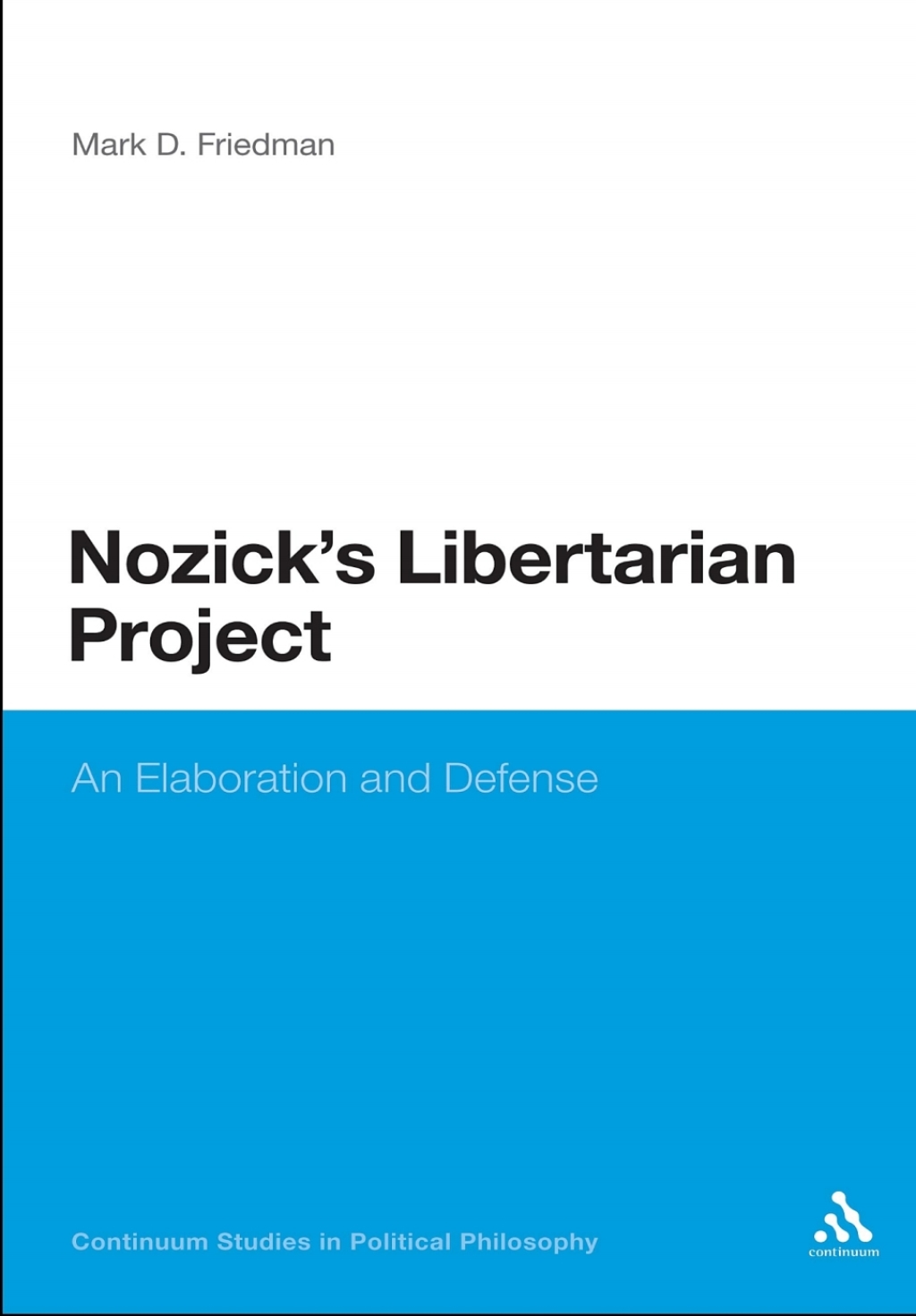 Nozick's Libertarian Project An Elaboration and Defense 1st Edition â€“ PDF/EPUB Version Downloadable