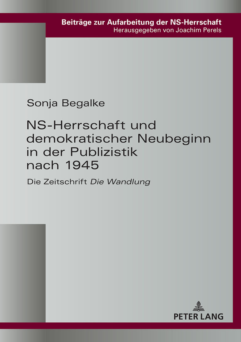 NS-Herrschaft und demokratischer Neubeginn in der Publizistik nach 1945 Die Zeitschrift Â«Die WandlungÂ» 1st Edition â€“ PDF/EPUB Version Downloadable