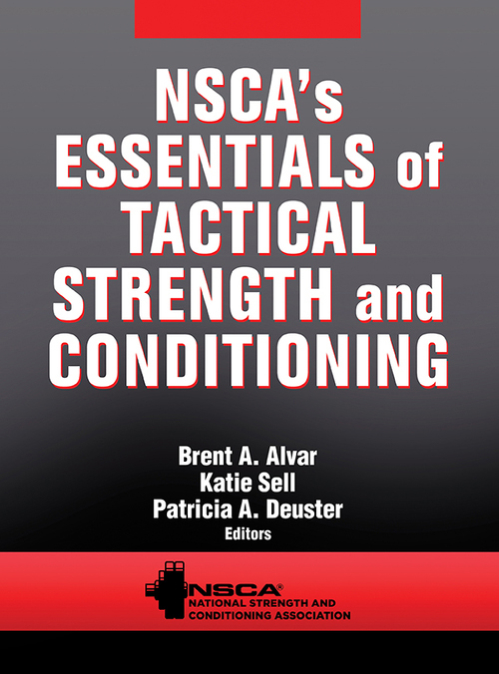 NSCA's Essentials of Tactical Strength and Conditioning 1st Edition â€“ PDF/EPUB Version Downloadable