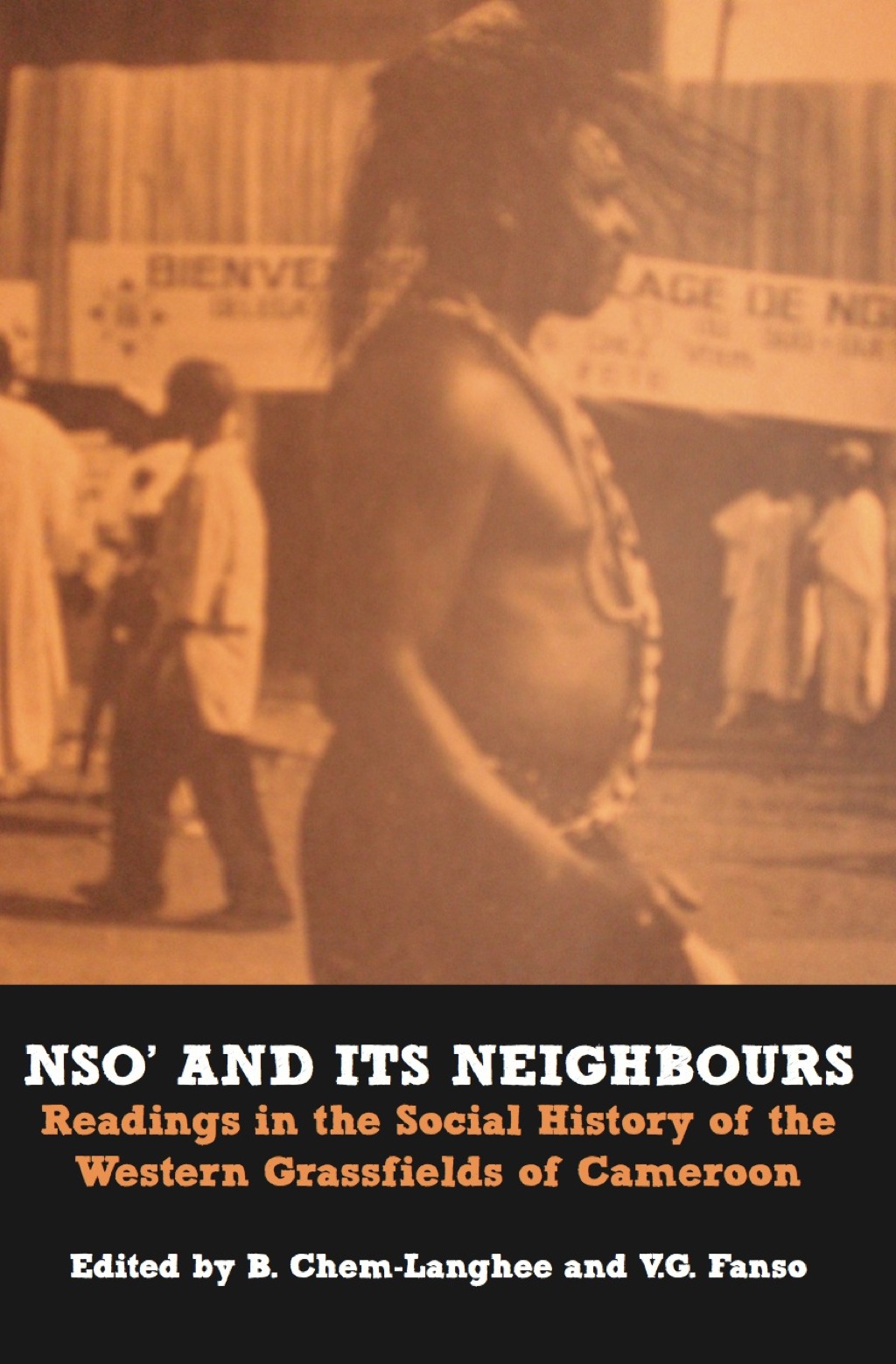 Nsoâ€™ and Its Neighbours Readings in the Social History of the Western Grassfields of Cameroon 1st Edition â€“ PDF/EPUB Version Downloadable