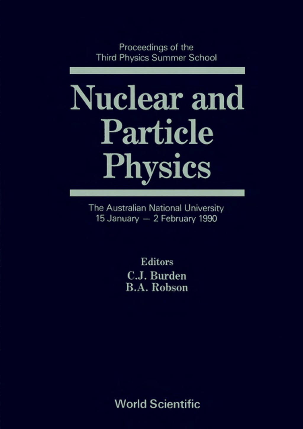 Nuclear And Particle Physics: Proceedings Of The Third Physics Summer School 1st Edition â€“ PDF/EPUB Version Downloadable