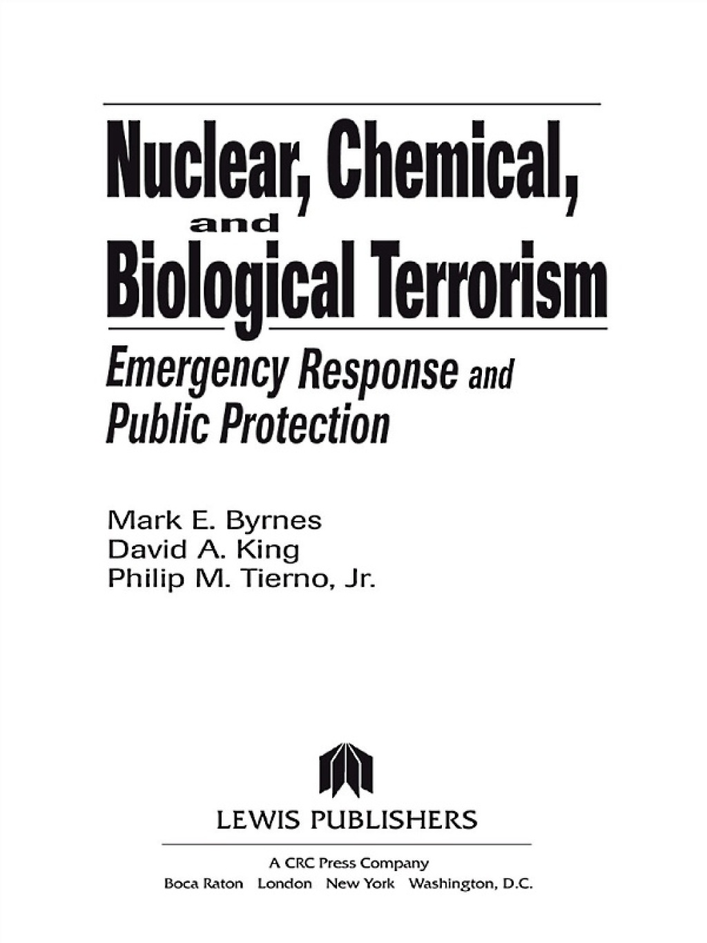 Nuclear, Chemical, and Biological Terrorism Emergency Response and Public Protection 1st Edition â€“ PDF/EPUB Version Downloadable