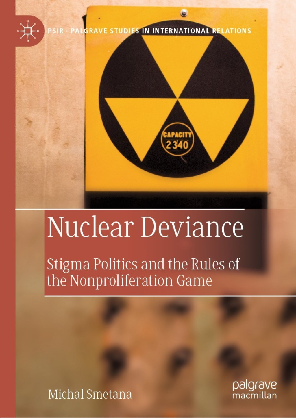 Nuclear Deviance Stigma Politics and the Rules of the Nonproliferation Game  â€“ PDF/EPUB Version Downloadable