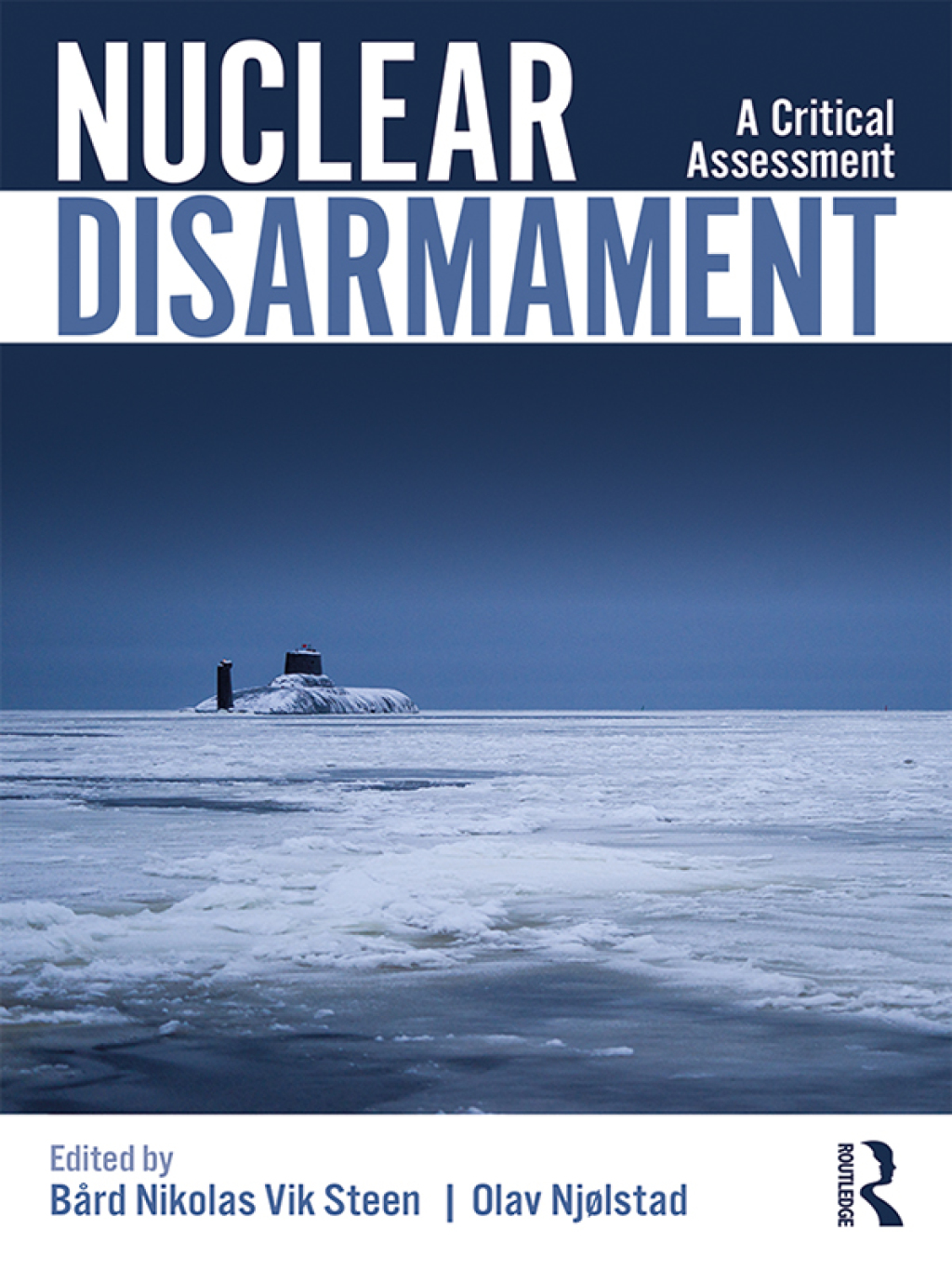 Nuclear Disarmament A Critical Assessment 1st Edition â€“ PDF/EPUB Version Downloadable