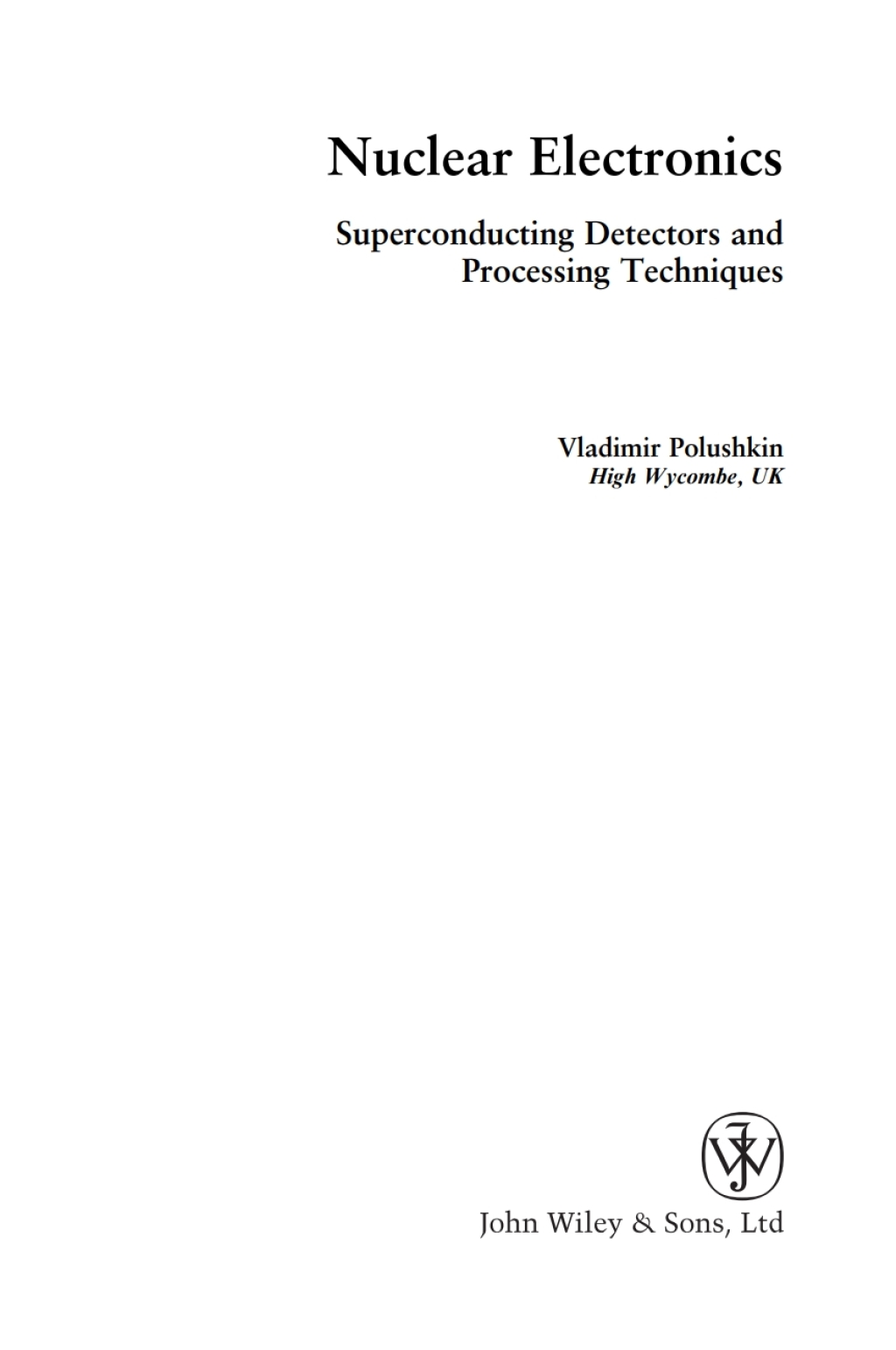 Nuclear Electronics Superconducting Detectors and Processing Techniques 1st Edition â€“ PDF/EPUB Version Downloadable