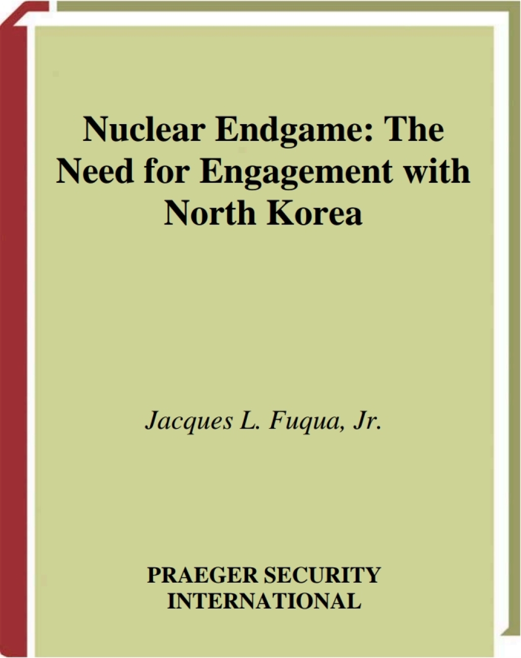 Nuclear Endgame The Need for Engagement with North Korea 1st Edition â€“ PDF/EPUB Version Downloadable