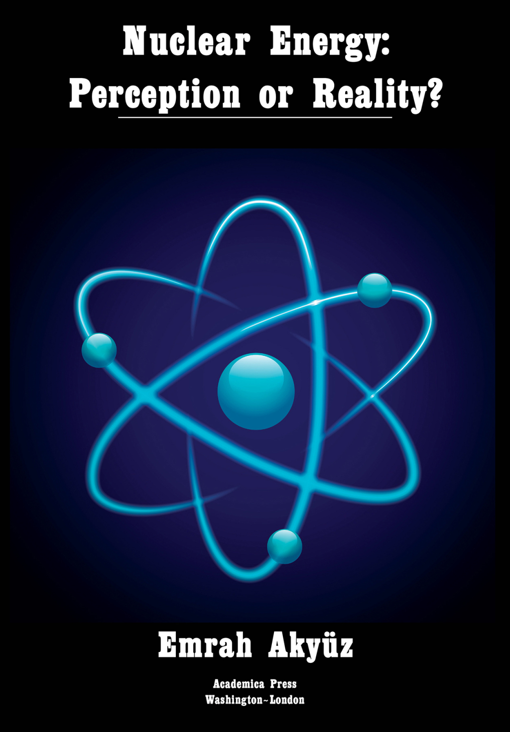 Nuclear Energy Perception or Reality?  â€“ PDF/EPUB Version Downloadable