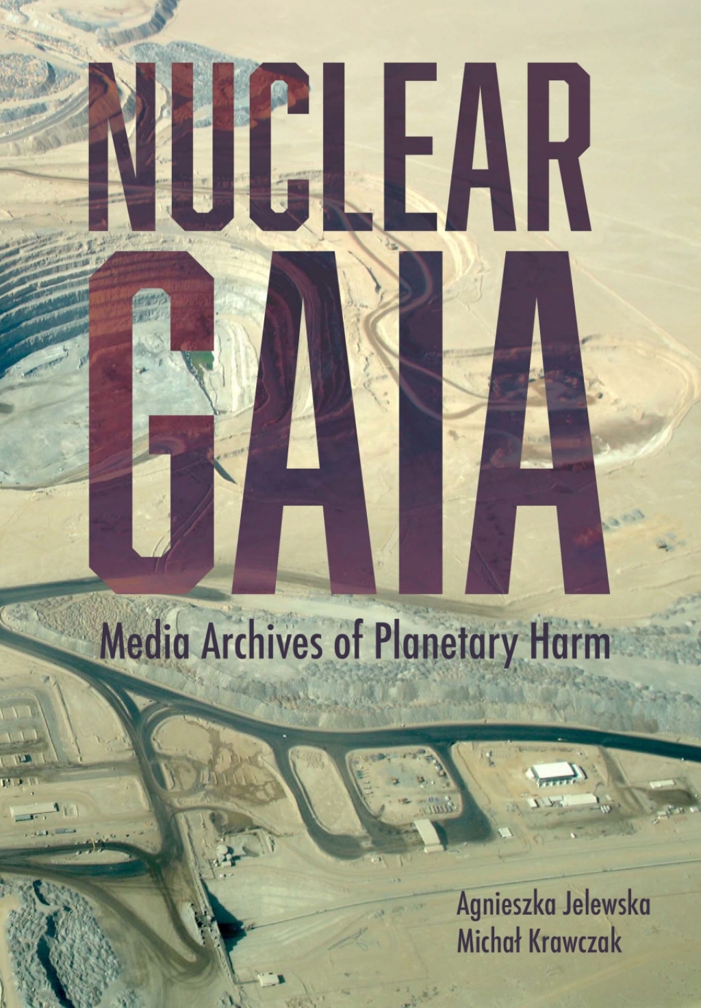 Nuclear Gaia Media Archives of Planetary Harm  â€“ PDF/EPUB Version Downloadable