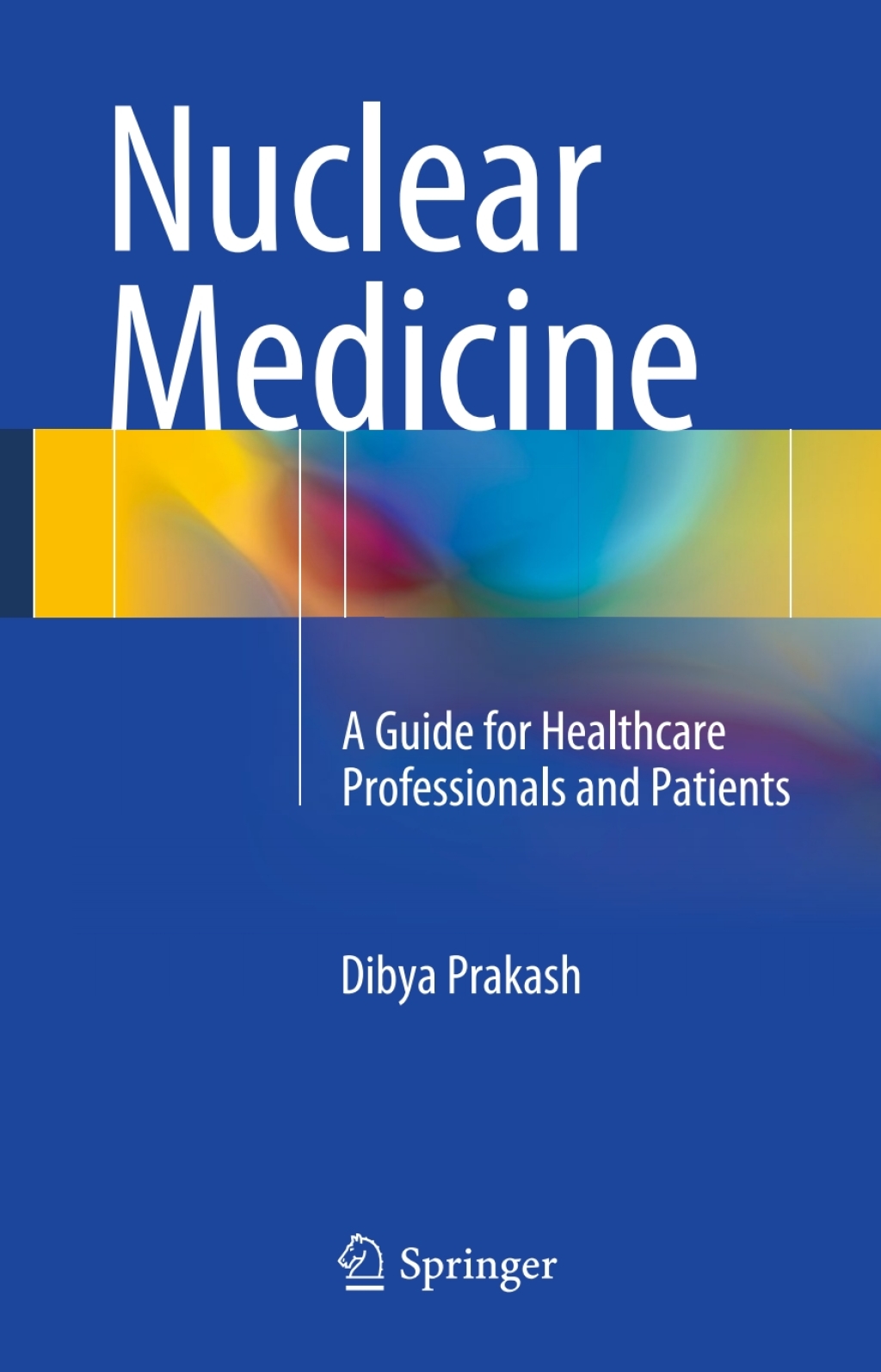 Nuclear Medicine A Guide for Healthcare Professionals and Patients  â€“ PDF/EPUB Version Downloadable