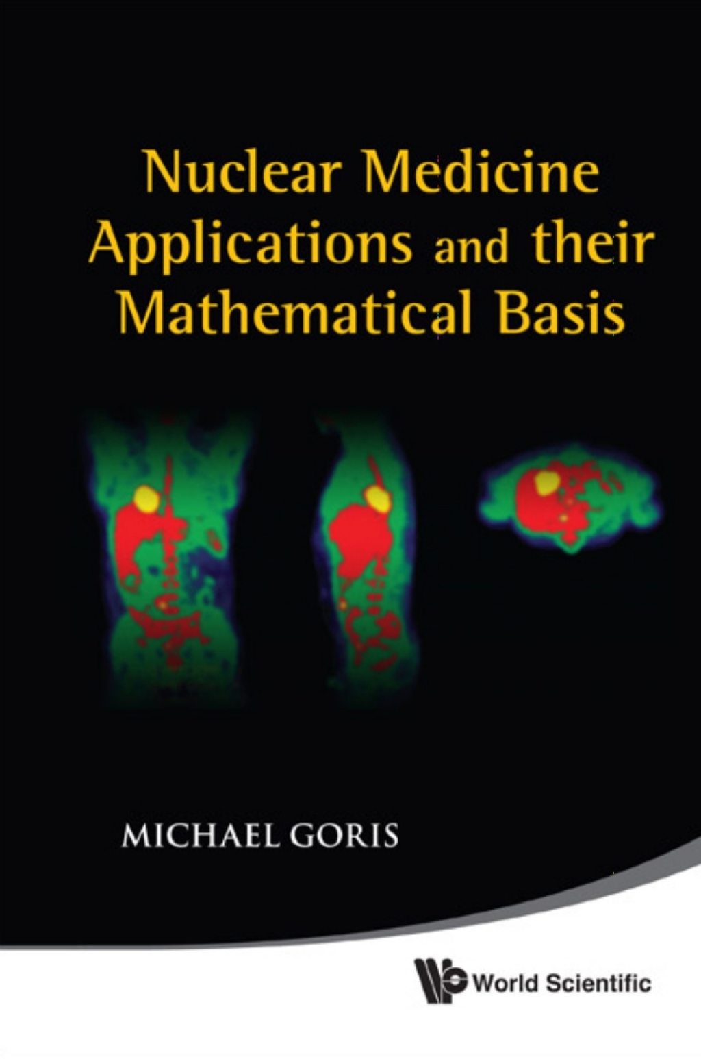 Nuclear Medicine Applications and their Mathematical Basis  â€“ PDF/EPUB Version Downloadable
