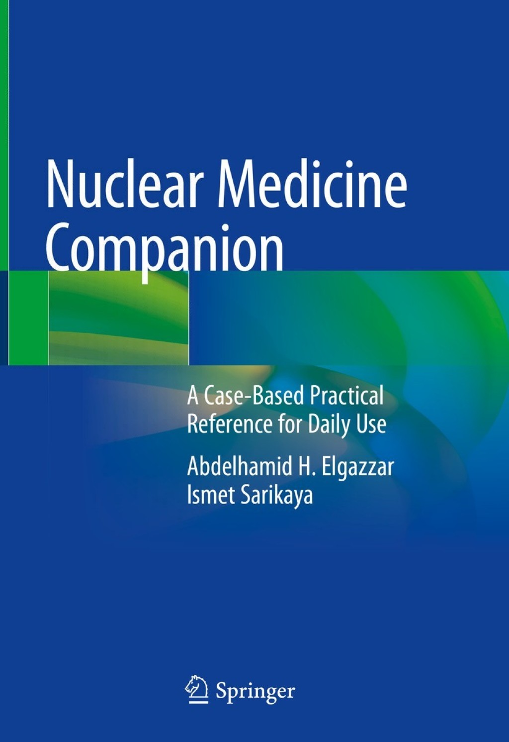 Nuclear Medicine Companion A Case-Based Practical Reference for Daily Use  â€“ PDF/EPUB Version Downloadable