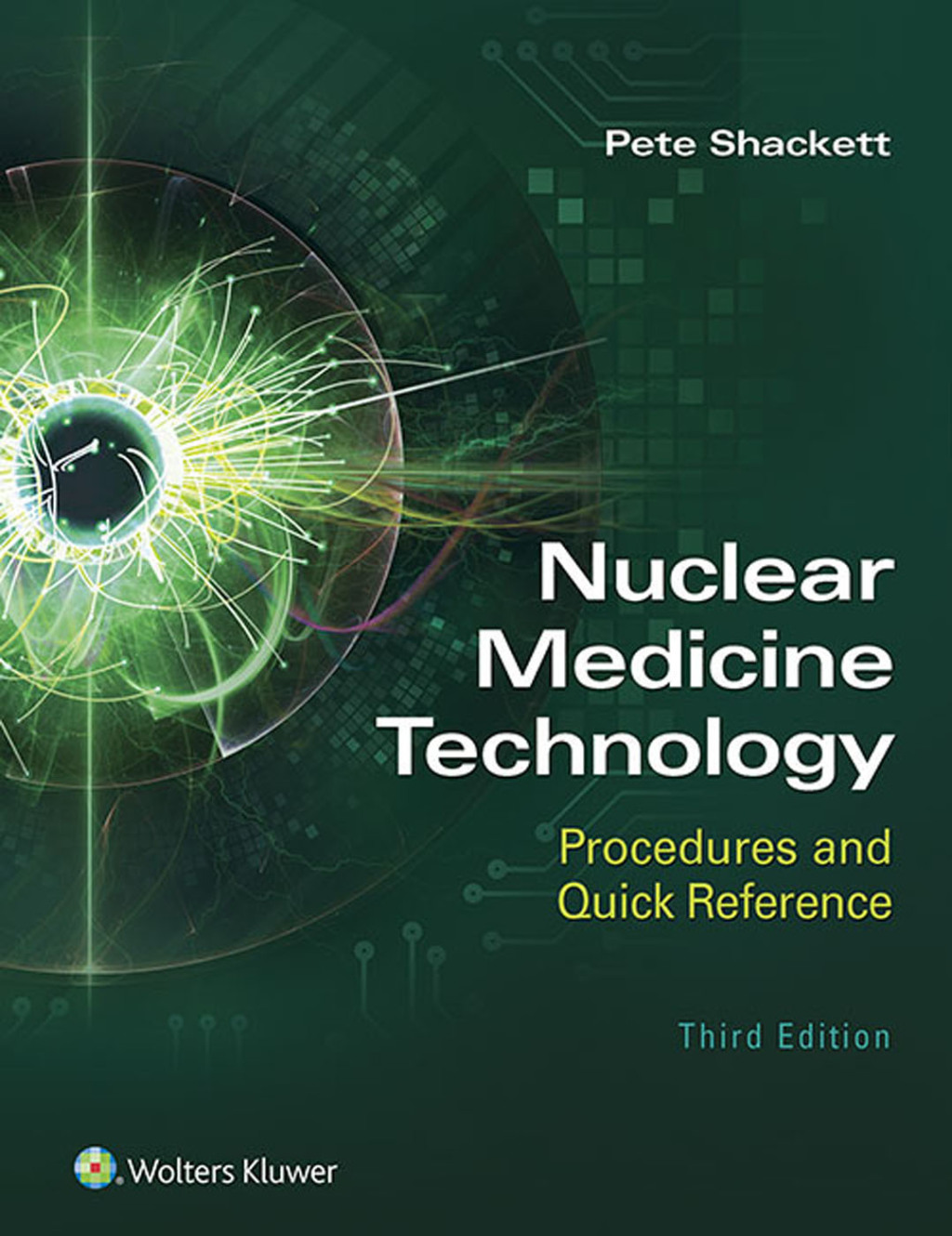 Nuclear Medicine Technology: Procedures and Quick Reference 3rd Edition â€“ PDF/EPUB Version Downloadable
