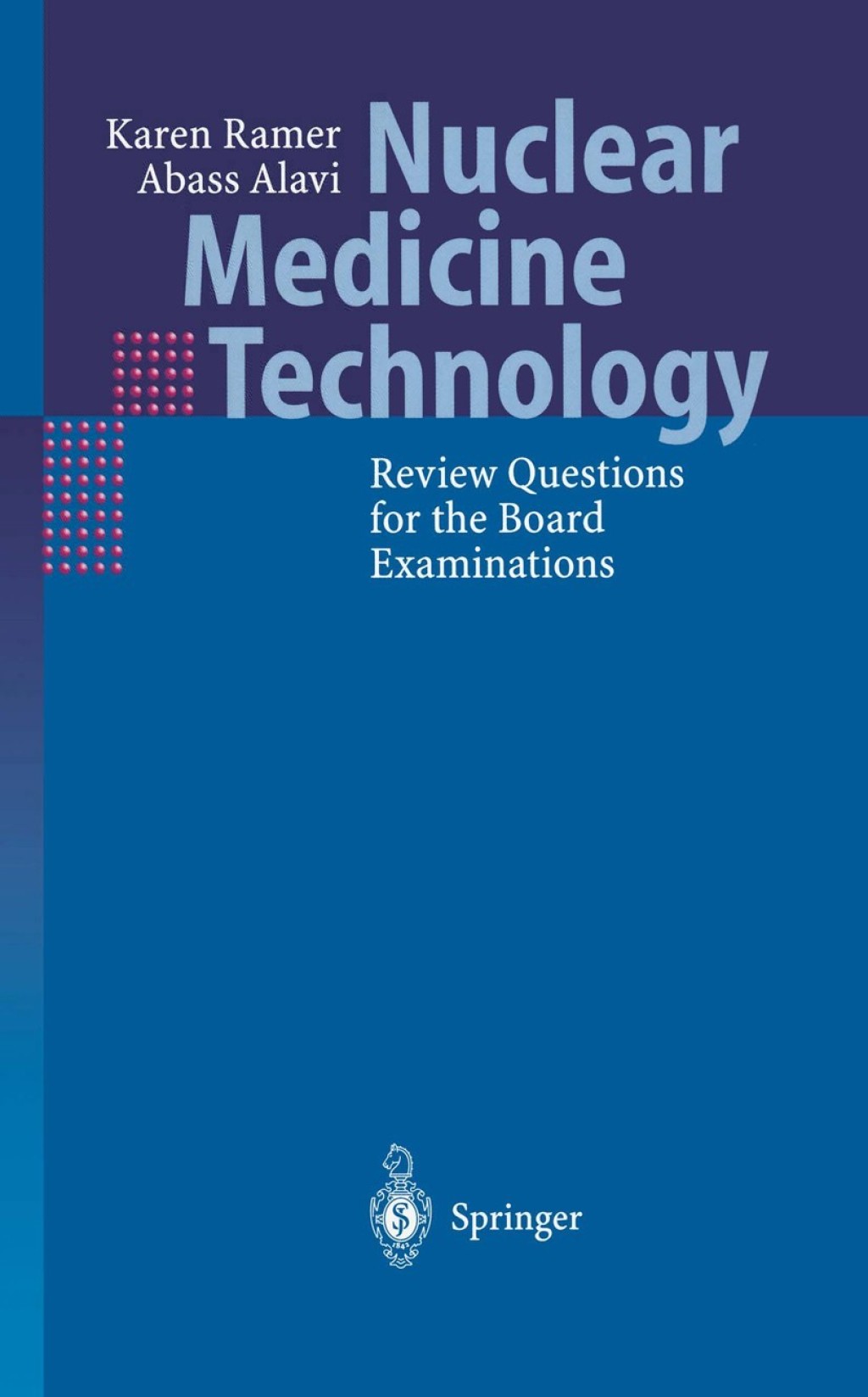 Nuclear Medicine Technology Review Questions for the Board Examinations  â€“ PDF/EPUB Version Downloadable