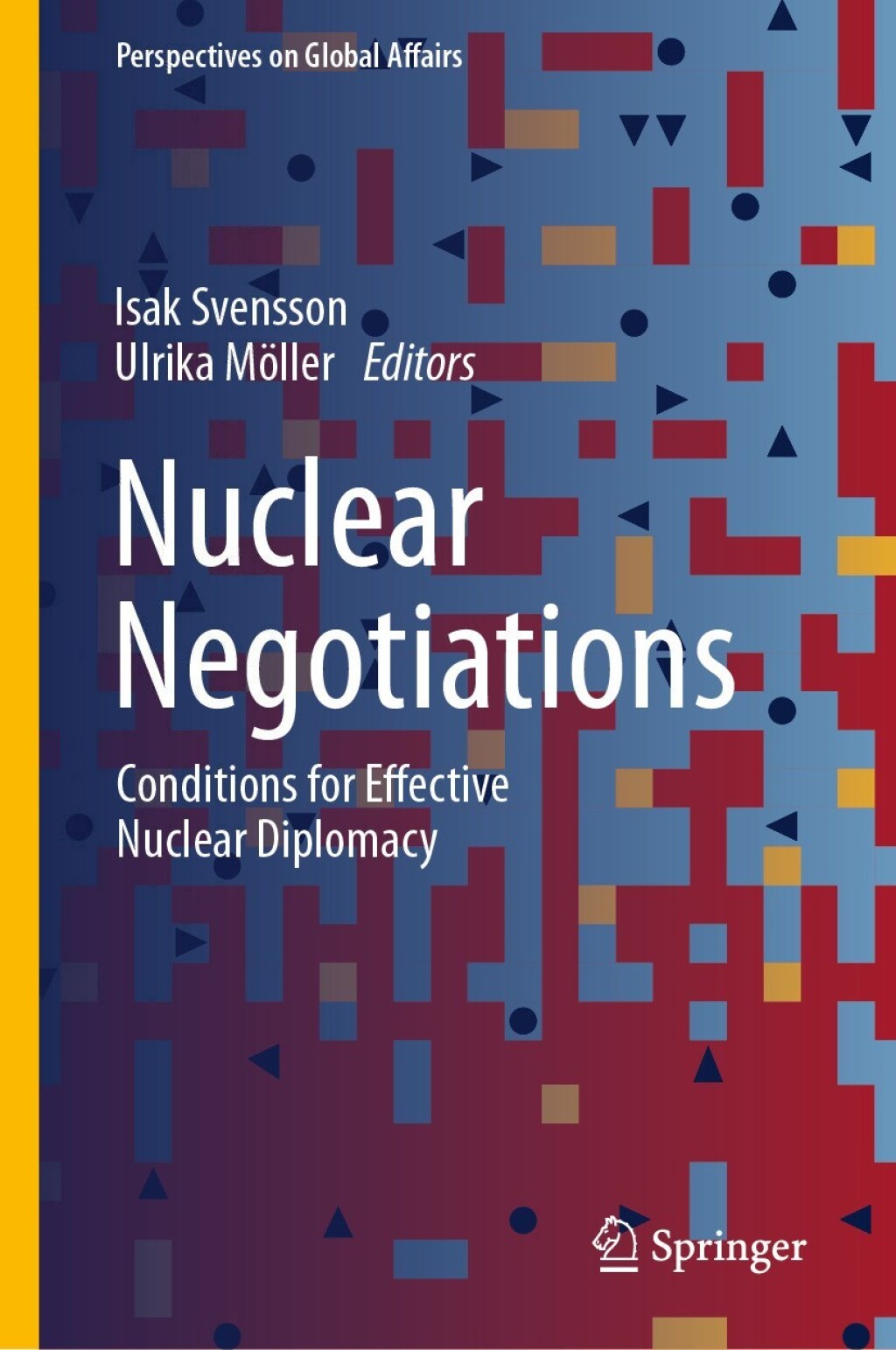 Nuclear Negotiations Conditions for Effective Nuclear Diplomacy  â€“ PDF/EPUB Version Downloadable