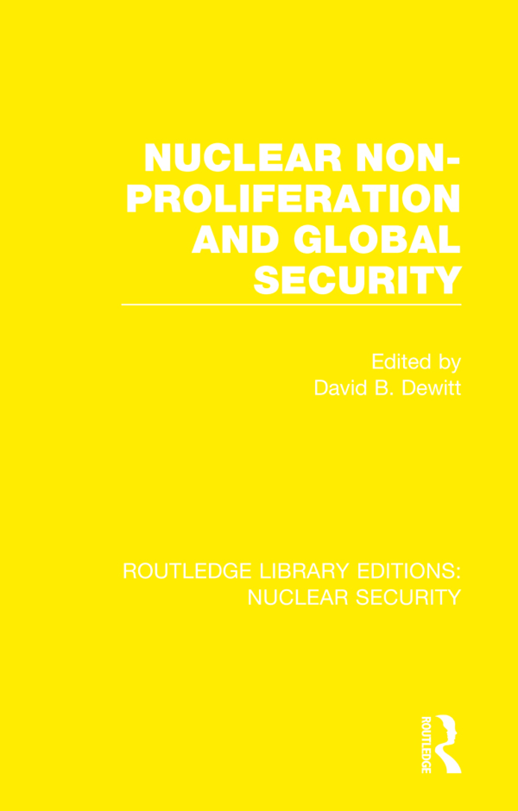 Nuclear Non-Proliferation and Global Security 1st Edition â€“ PDF/EPUB Version Downloadable