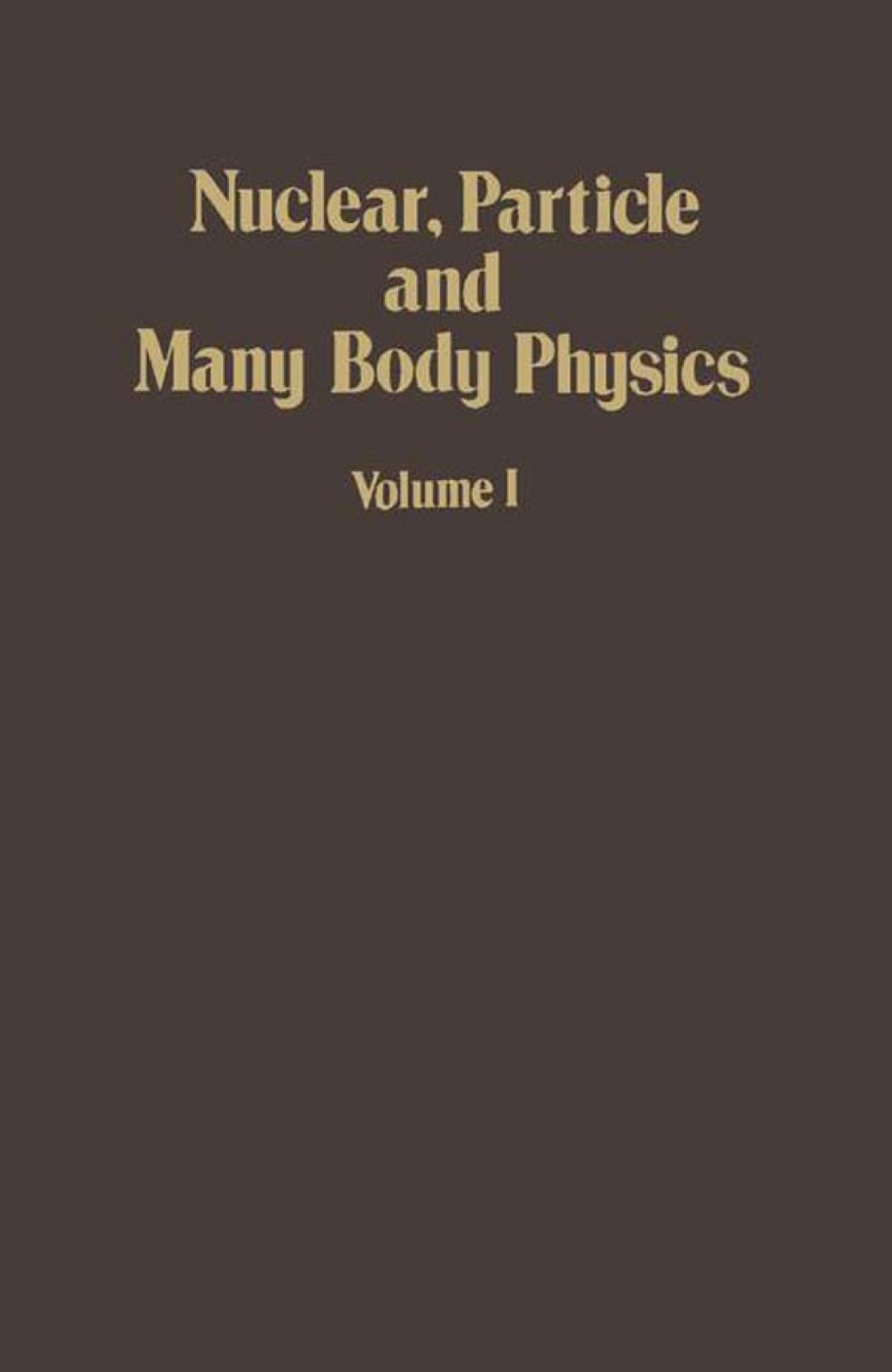 Nuclear, Particle and Many Body Physics  â€“ PDF/EPUB Version Downloadable