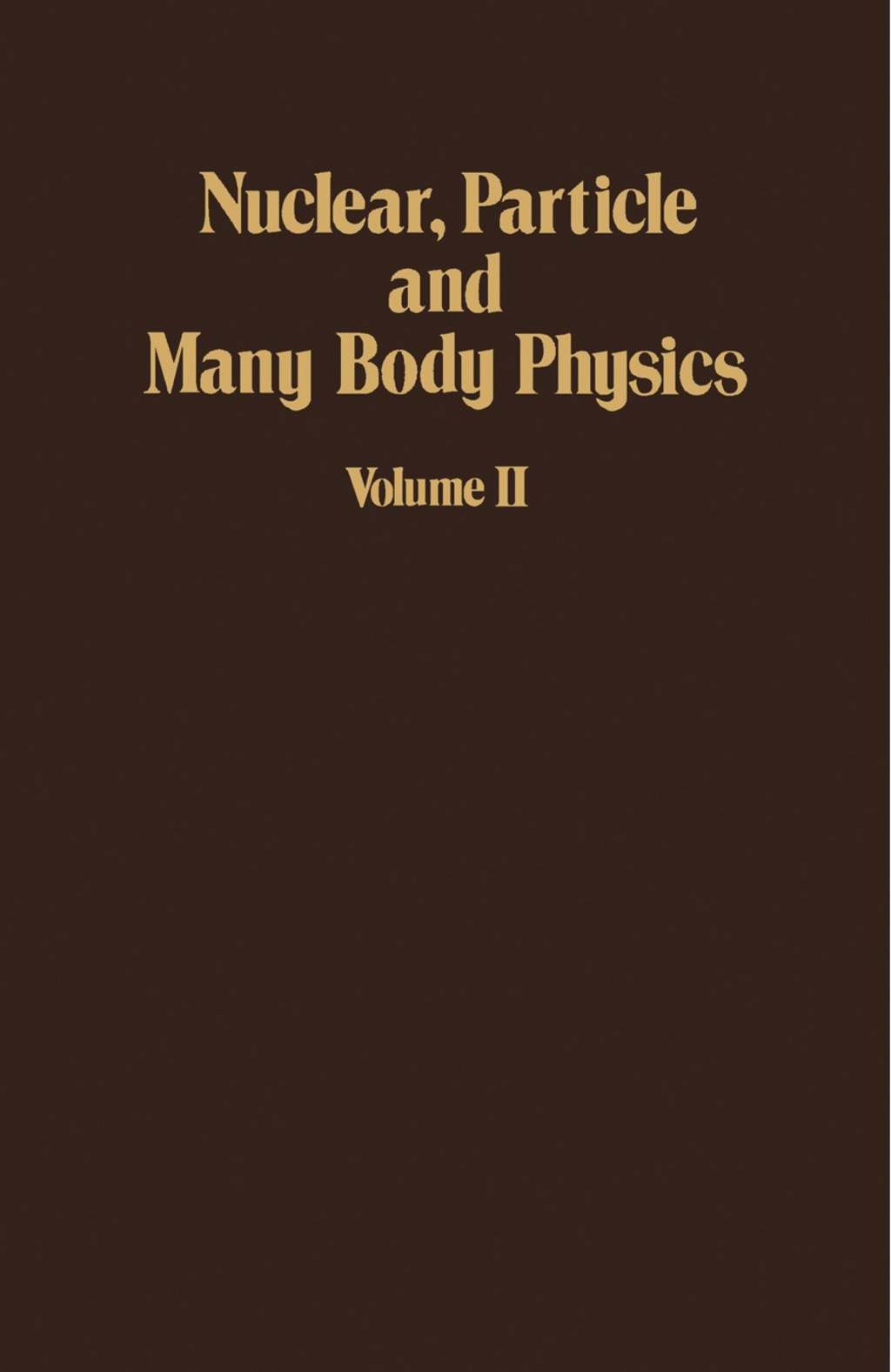 Nuclear, Particle and Many Body Physics – PDF/EPUB Version Downloadable Nuclear, Particle and Many Body Physics – PDF/EPUB Version Downloadable - Image 1