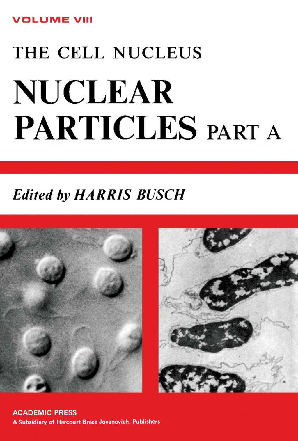 Nuclear Particles The Cell Nucleus, Vol. 8  â€“ PDF/EPUB Version Downloadable