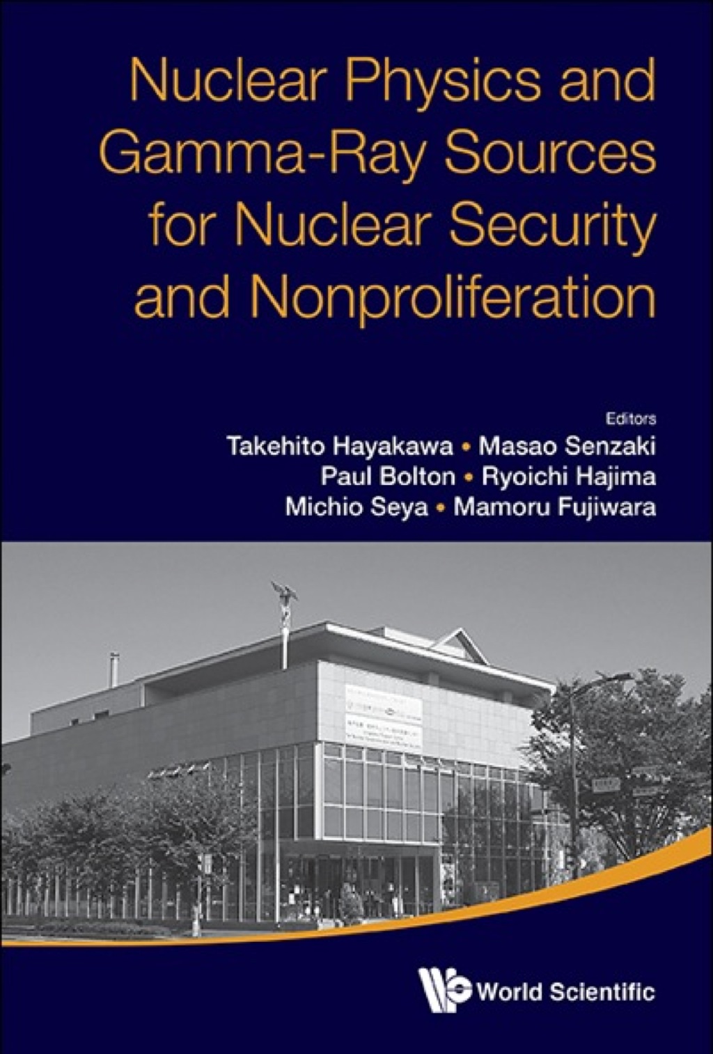 Nuclear Physics and Gamma-Ray Sources for Nuclear Security and Nonproliferation: Proceedings of the International Symposium  â€“ PDF/EPUB Version Downloadable