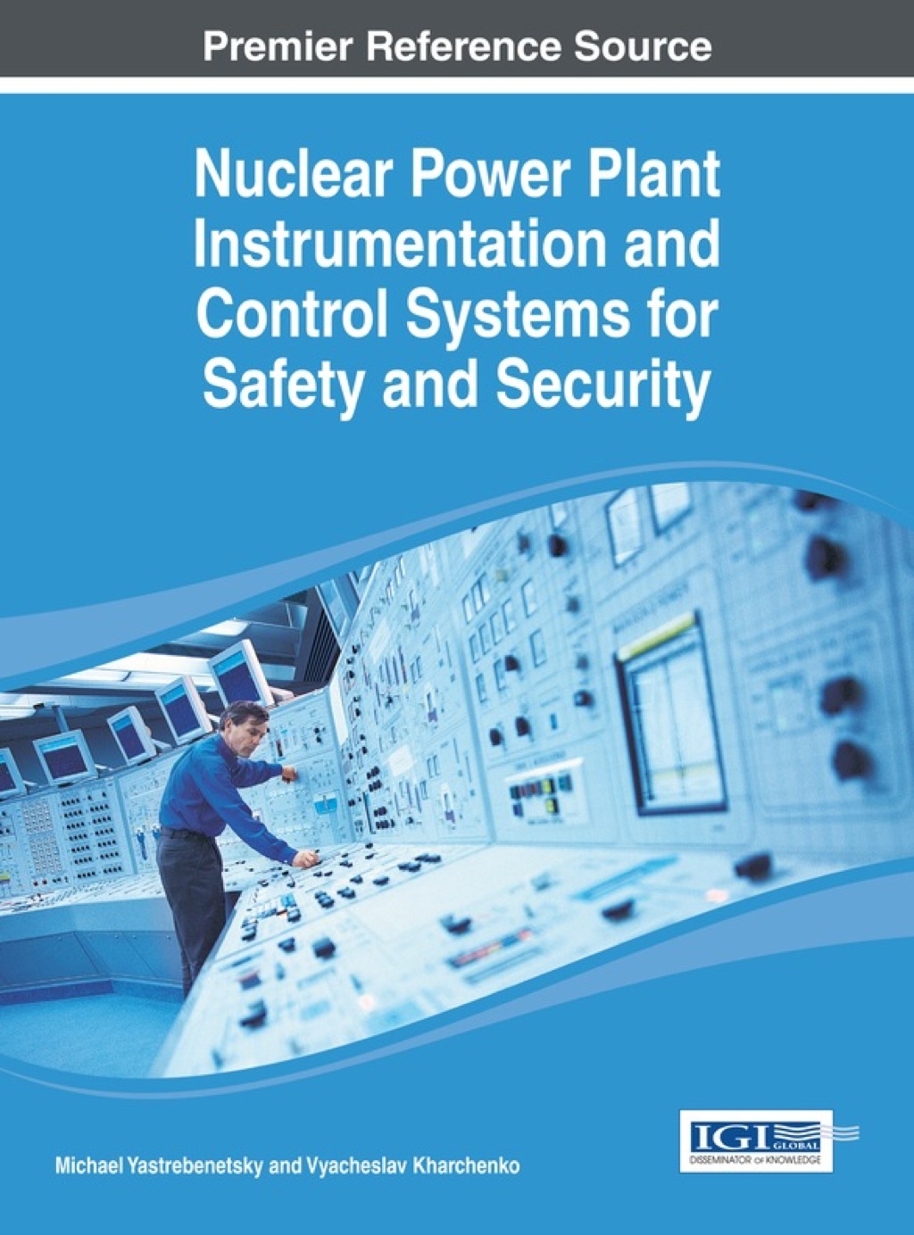 Nuclear Power Plant Instrumentation and Control Systems for Safety and Security 1st Edition â€“ PDF/EPUB Version Downloadable