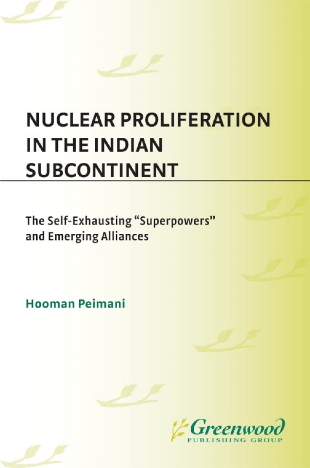 Nuclear Proliferation in the Indian Subcontinent The Self-Exhausting Superpowers and Emerging Alliances 1st Edition â€“ PDF/EPUB Version Downloadable
