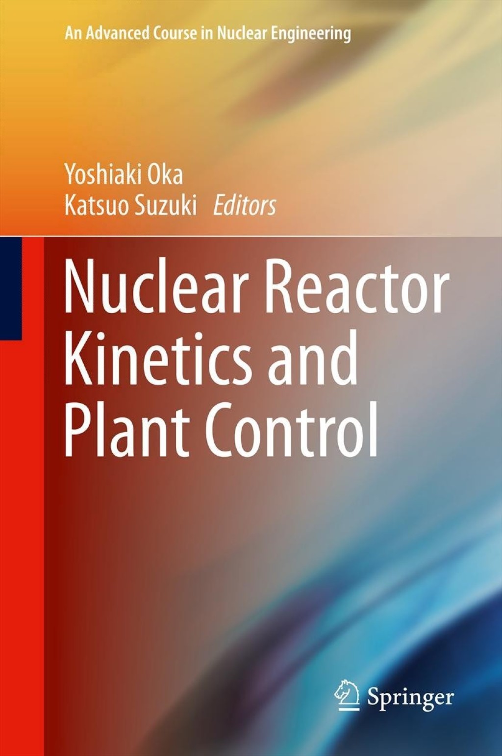 Nuclear Reactor Kinetics and Plant Control  â€“ PDF/EPUB Version Downloadable