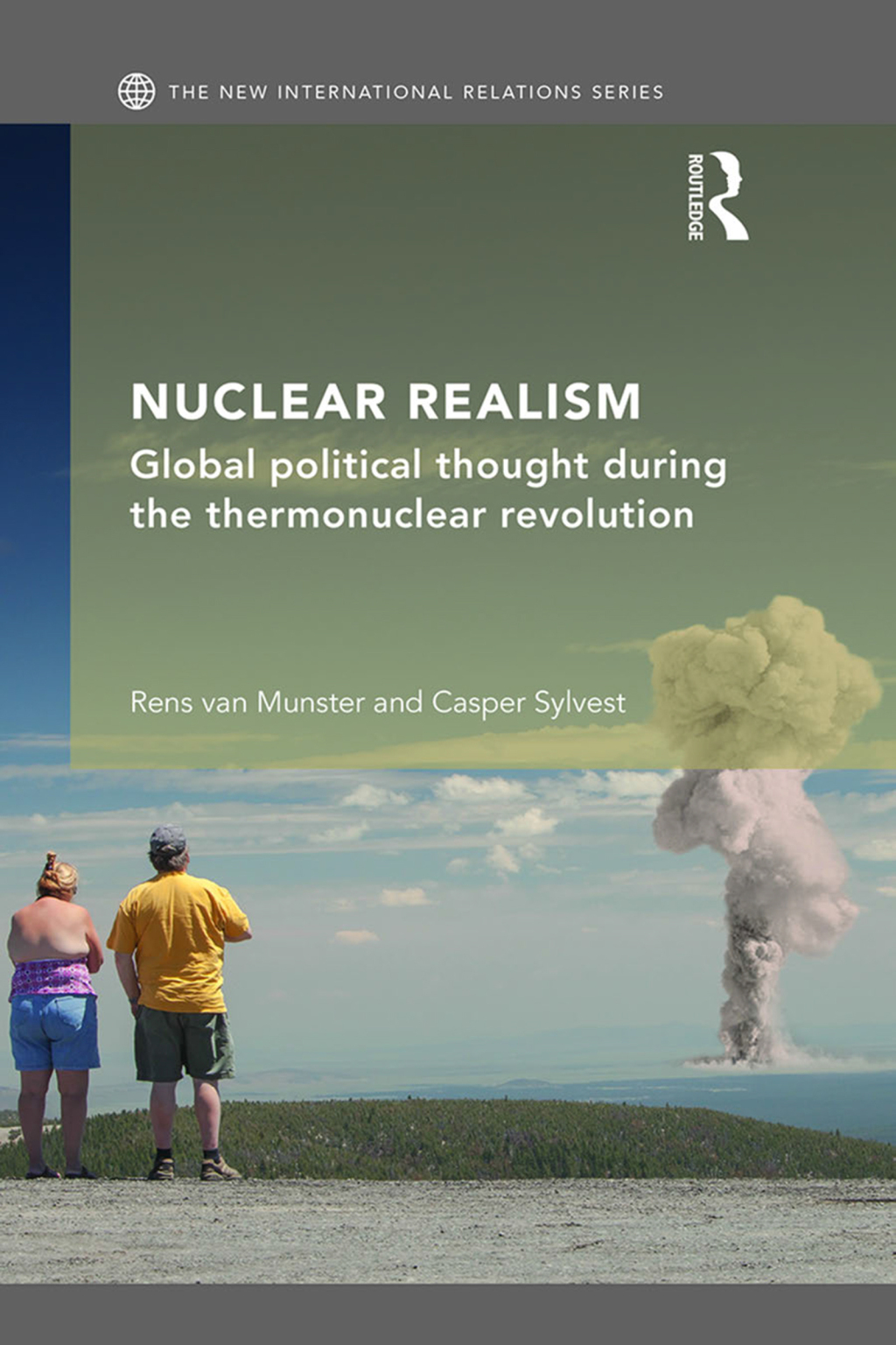 Nuclear Realism Global political thought during the thermonuclear revolution 1st Edition â€“ PDF/EPUB Version Downloadable