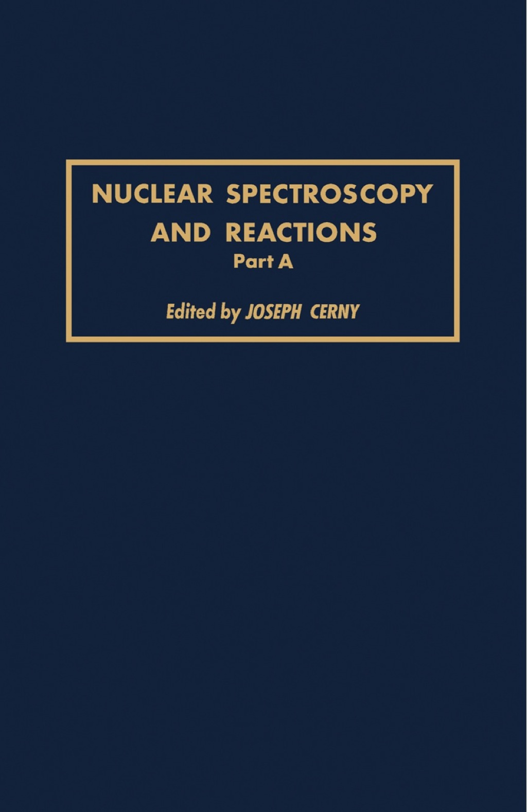 Nuclear Spectroscopy and Reactions 40-A  â€“ PDF/EPUB Version Downloadable
