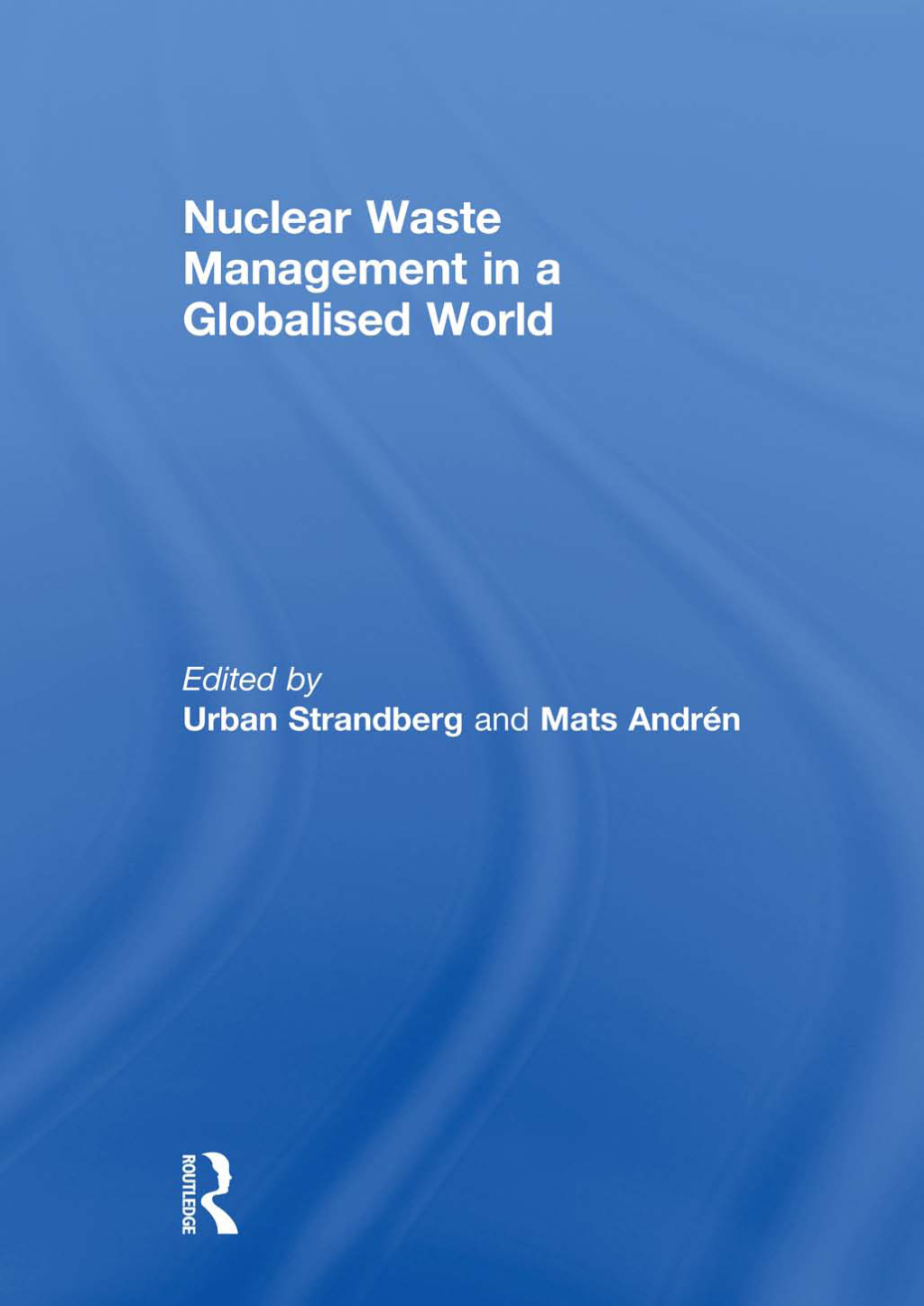 Nuclear Waste Management in a Globalised World 1st Edition â€“ PDF/EPUB Version Downloadable