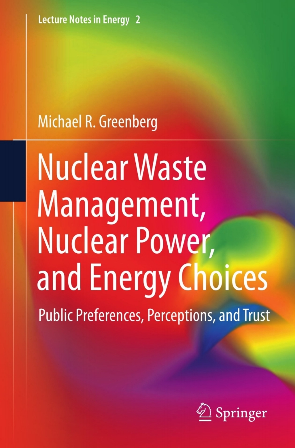 Nuclear Waste Management, Nuclear Power, and Energy Choices Public Preferences, Perceptions, and Trust  â€“ PDF/EPUB Version Downloadable