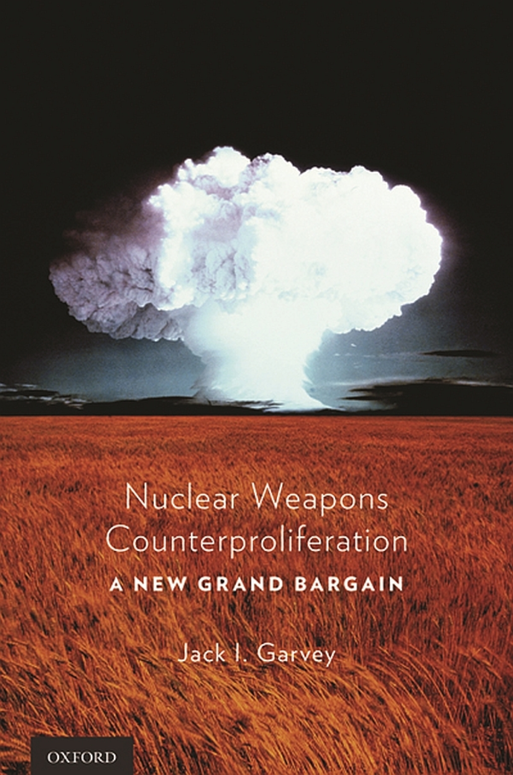 Nuclear Weapons Counterproliferation A New Grand Bargain  â€“ PDF/EPUB Version Downloadable
