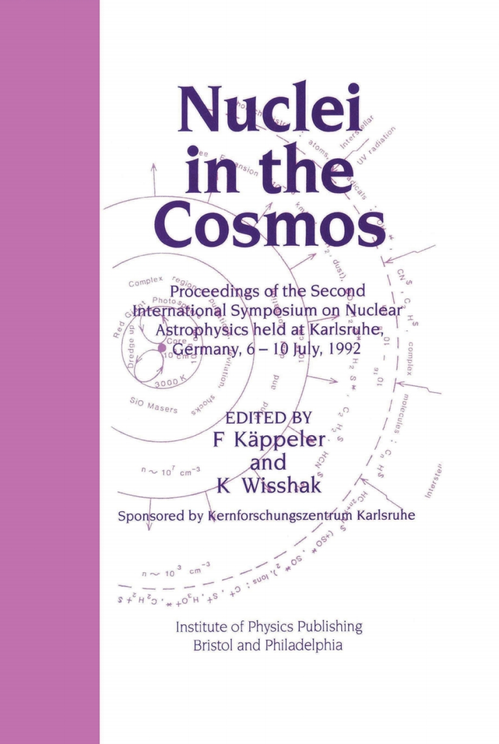 Nuclei in the Cosmos Proceedings of the Second International Symposium on Nuclear Astrophysics, held in Karlsruhe, Germany, 6-10 July 1992 1st Edition â€“ PDF/EPUB Version Downloadable
