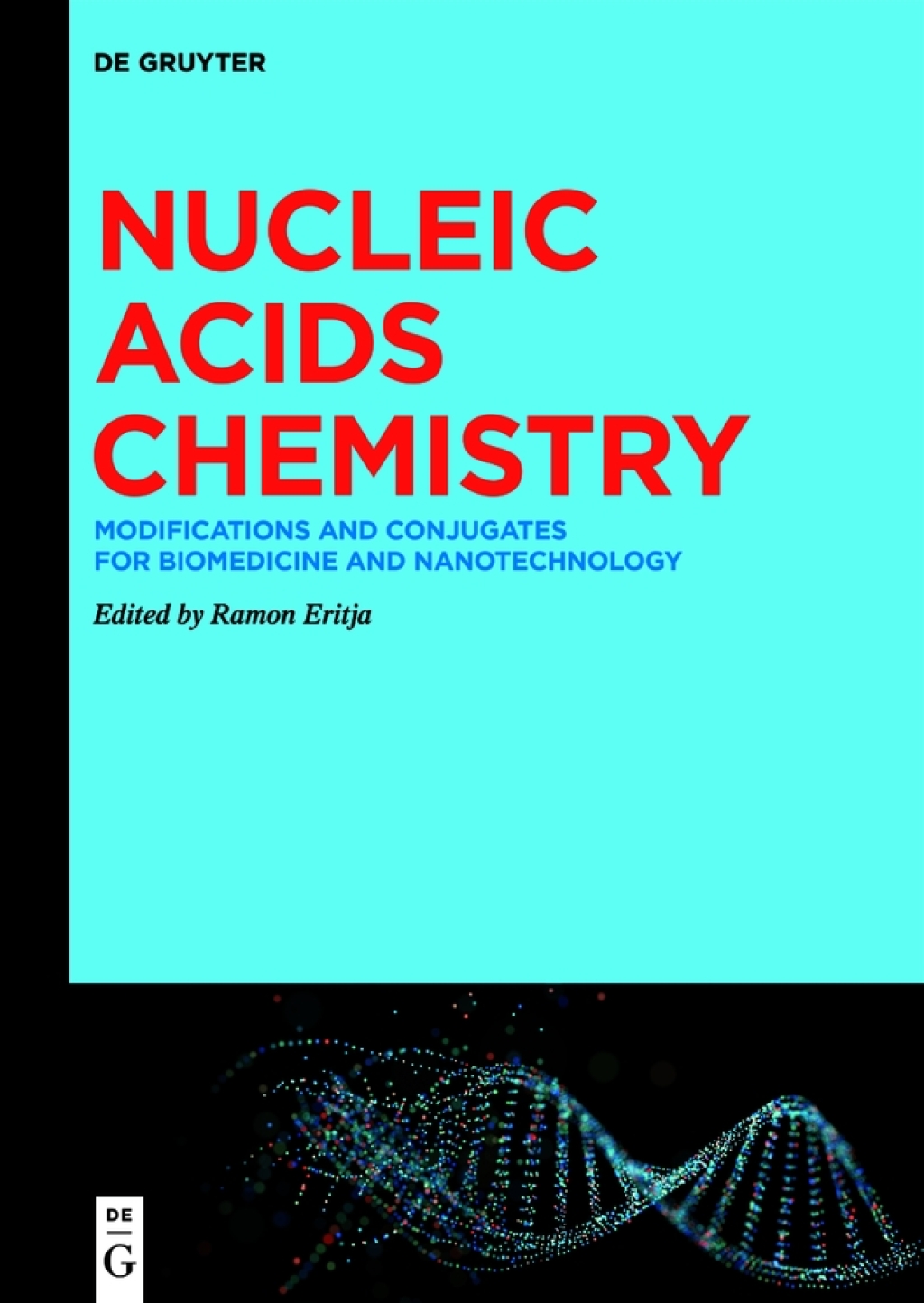 Nucleic Acids Chemistry Modifications and Conjugates for Biomedicine and Nanotechnology 1st Edition â€“ PDF/EPUB Version Downloadable