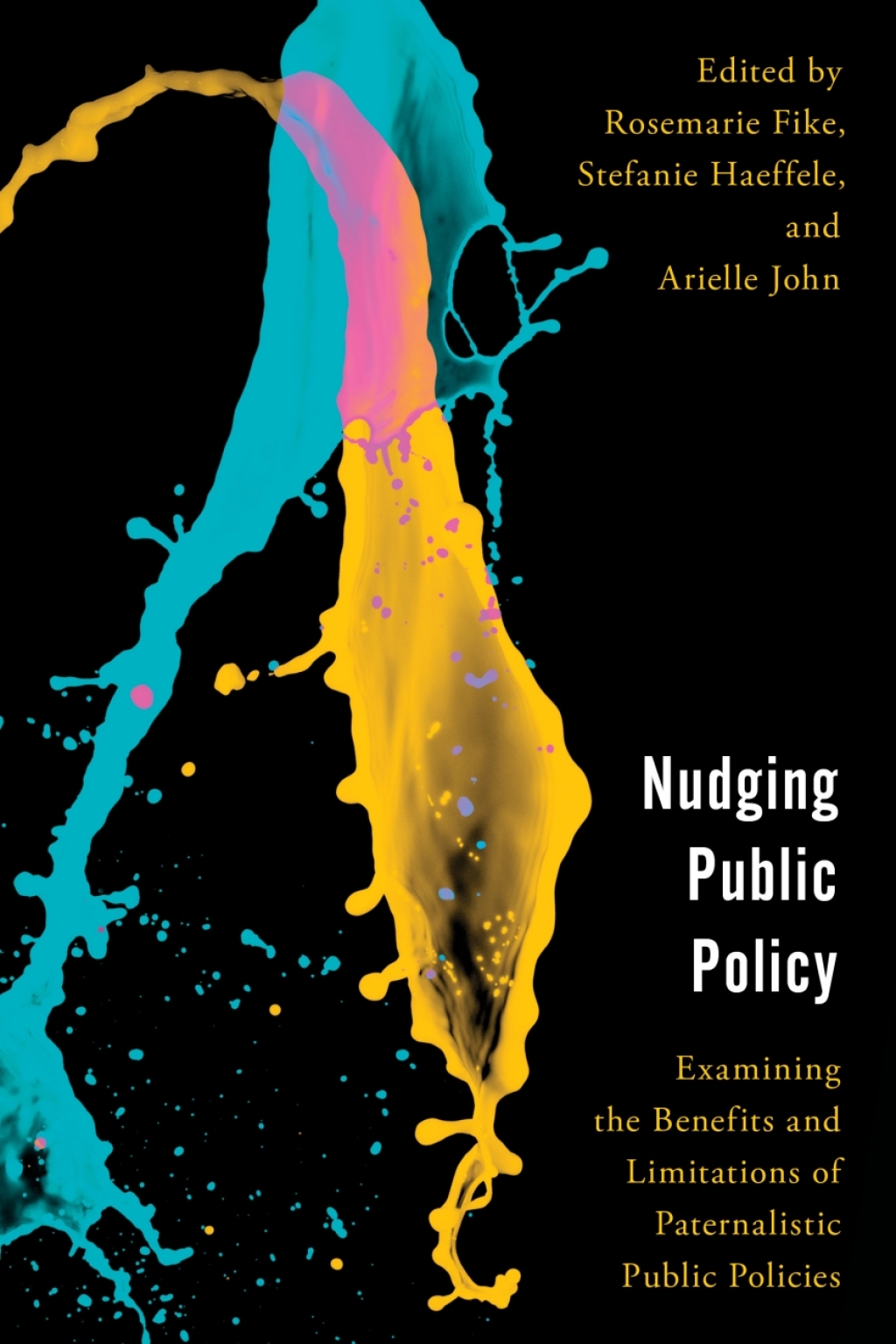 Nudging Public Policy Examining the Benefits and Limitations of Paternalistic Public Policies 1st Edition â€“ PDF/EPUB Version Downloadable