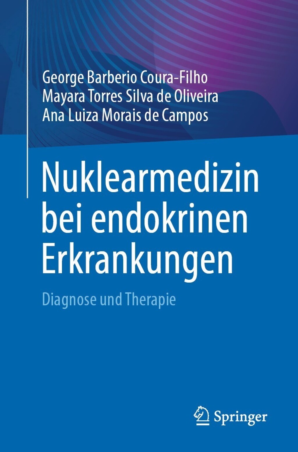 Nuklearmedizin bei endokrinen Erkrankungen Diagnose und Therapie  â€“ PDF/EPUB Version Downloadable