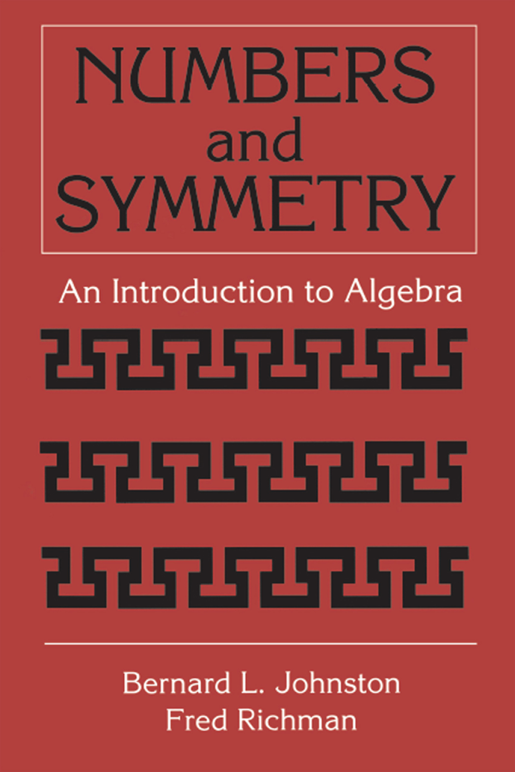 Numbers and Symmetry An Introduction to Algebra 1st Edition â€“ PDF/EPUB Version Downloadable