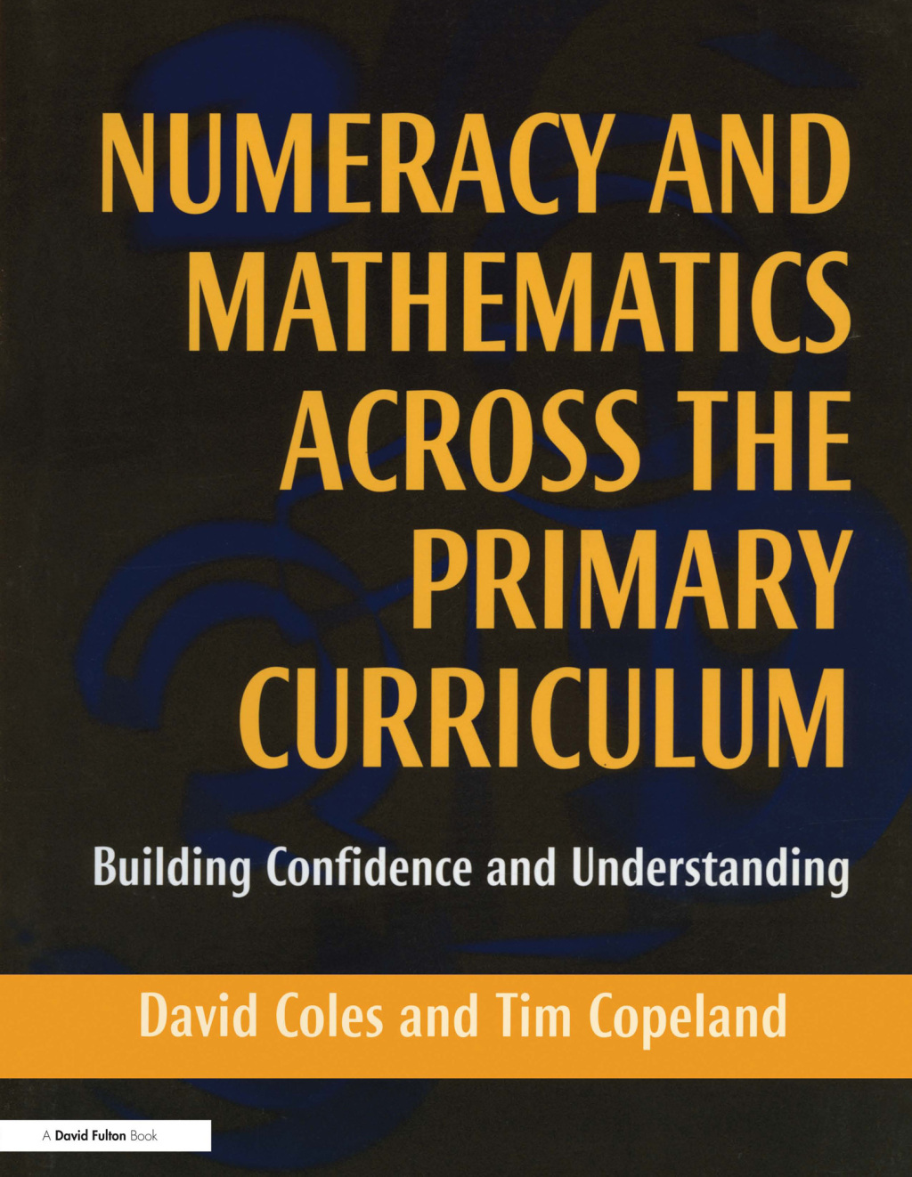 Numeracy and Mathematics Across the Primary Curriculum Building Confidence and Understanding 1st Edition â€“ PDF/EPUB Version Downloadable