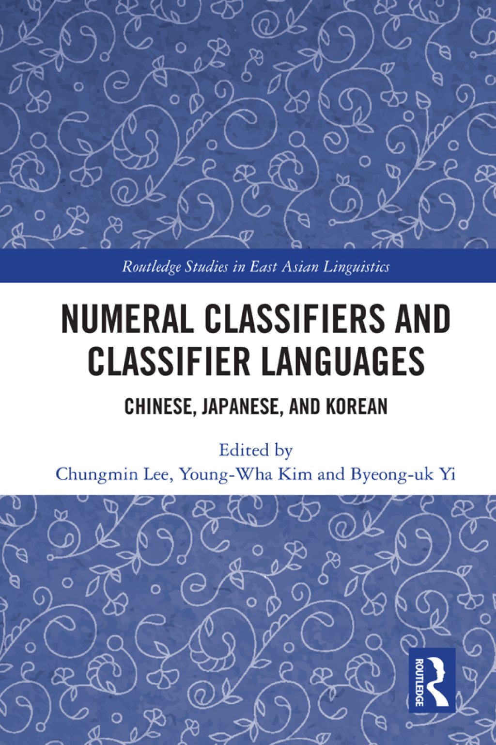 Numeral Classifiers and Classifier Languages Chinese, Japanese, and Korean 1st Edition â€“ PDF/EPUB Version Downloadable