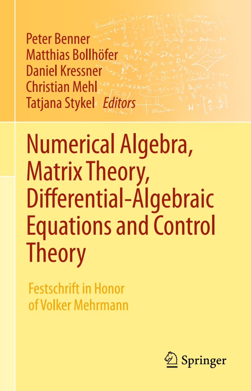 Numerical Algebra, Matrix Theory, Differential-Algebraic Equations and Control Theory Festschrift in Honor of Volker Mehrmann  â€“ PDF/EPUB Version Downloadable