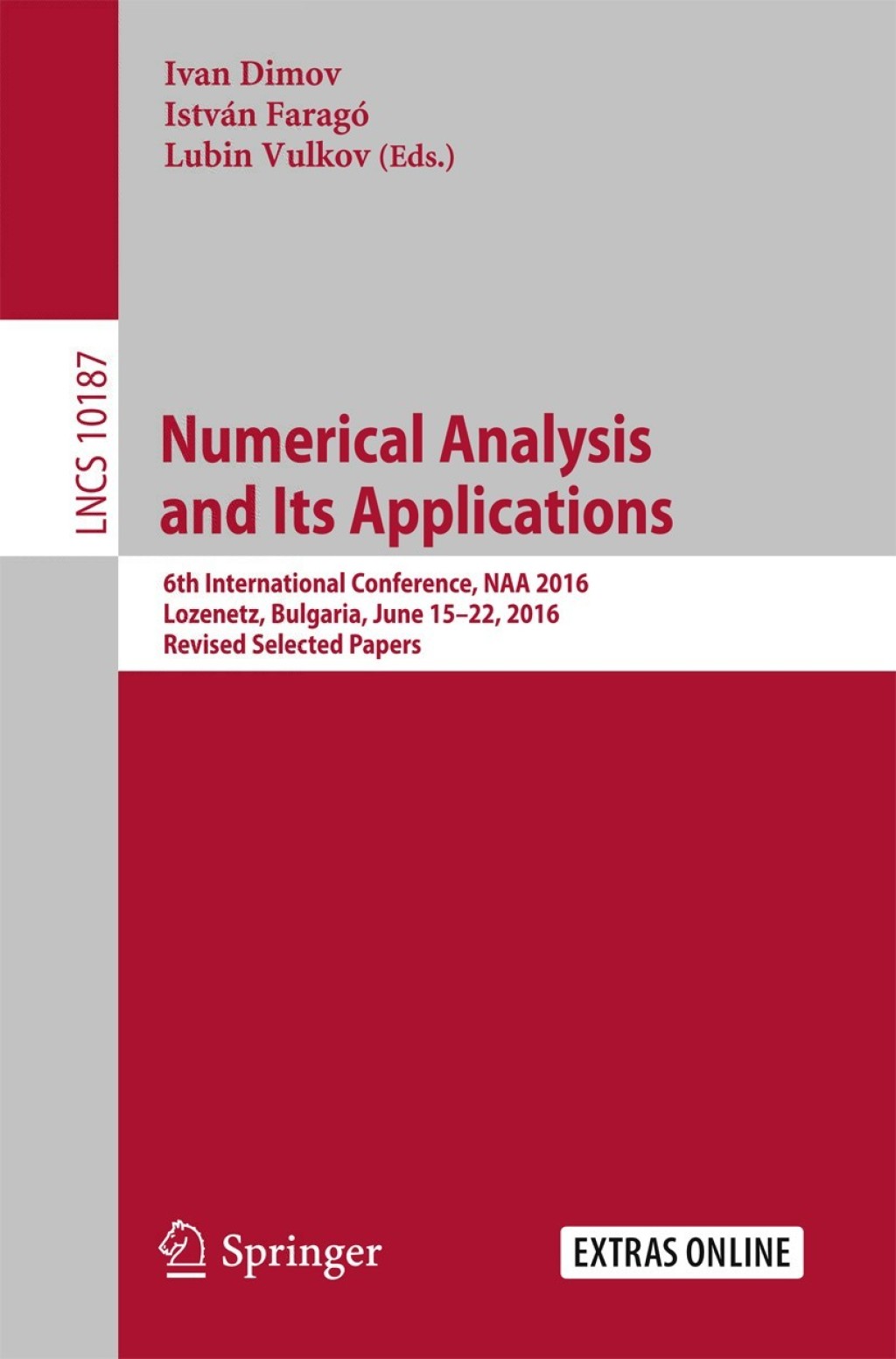 Numerical Analysis and Its Applications 6th International Conference, NAA 2016, Lozenetz, Bulgaria, June 15-22, 2016, Revised Selected Papers  â€“ PDF/EPUB Version Downloadable