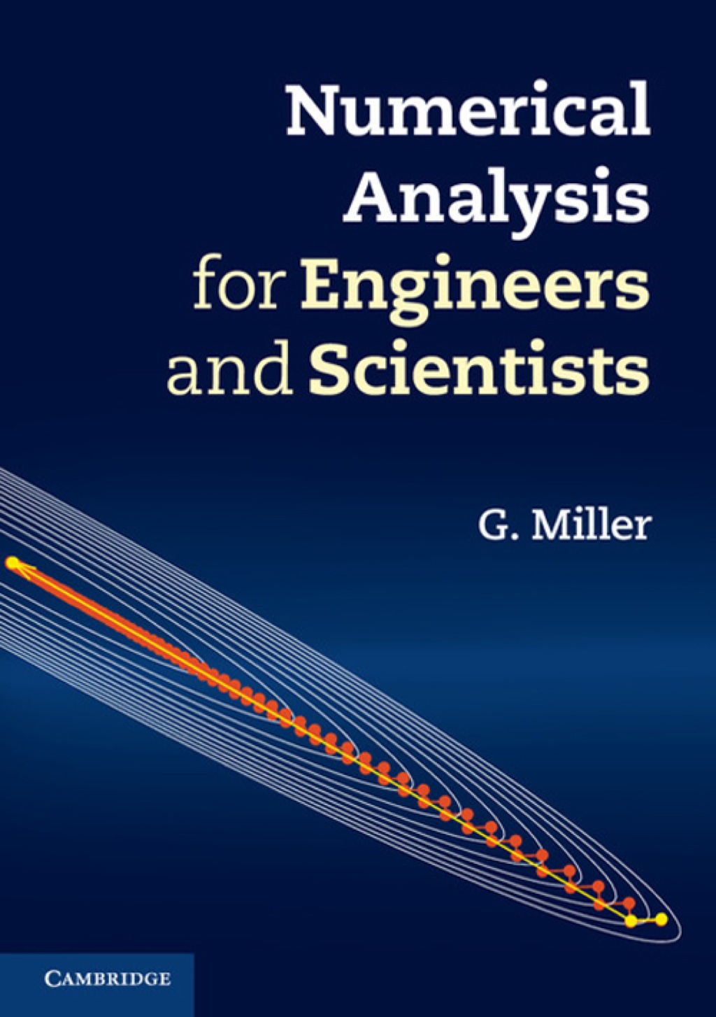 Numerical Analysis for Engineers and Scientists 1st Edition â€“ PDF/EPUB Version Downloadable