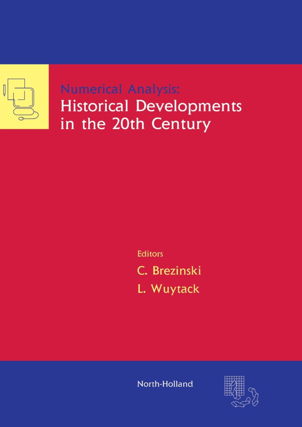 Numerical Analysis: Historical Developments in the 20th Century 1st Edition â€“ PDF/EPUB Version Downloadable
