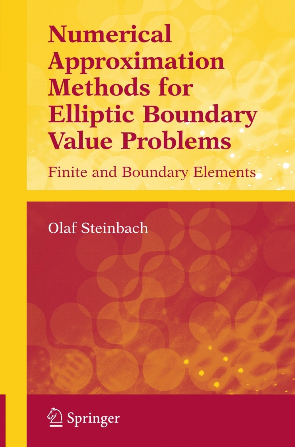 Numerical Approximation Methods for Elliptic Boundary Value Problems Finite and Boundary Elements  â€“ PDF/EPUB Version Downloadable