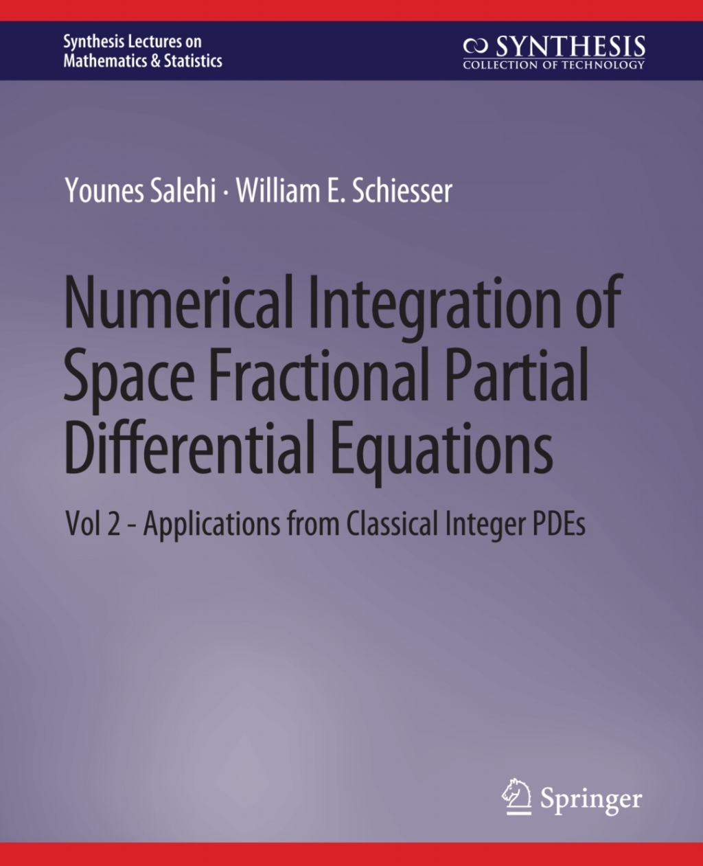 Numerical Integration of Space Fractional Partial Differential Equations Vol 2 - Applications from Classical Integer PDEs  â€“ PDF/EPUB Version Downloadable