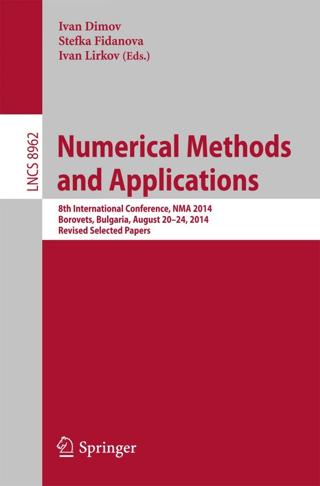 Numerical Methods and Applications 8th International Conference, NMA 2014, Borovets, Bulgaria, August 20-24, 2014, Revised Selected Papers  â€“ PDF/EPUB Version Downloadable